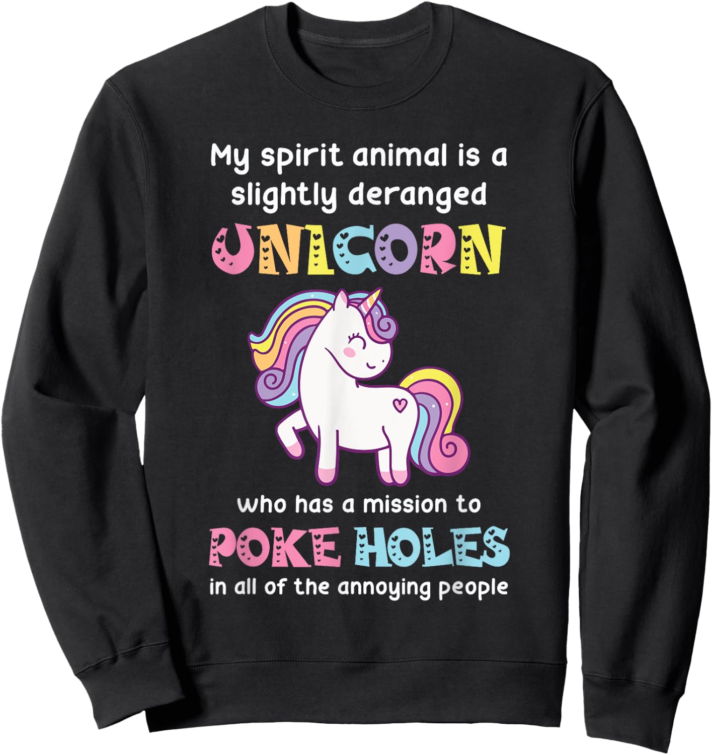 My spirit animal is a slightly deranged unicorn Sweatshirt - Sweatshirt | Black