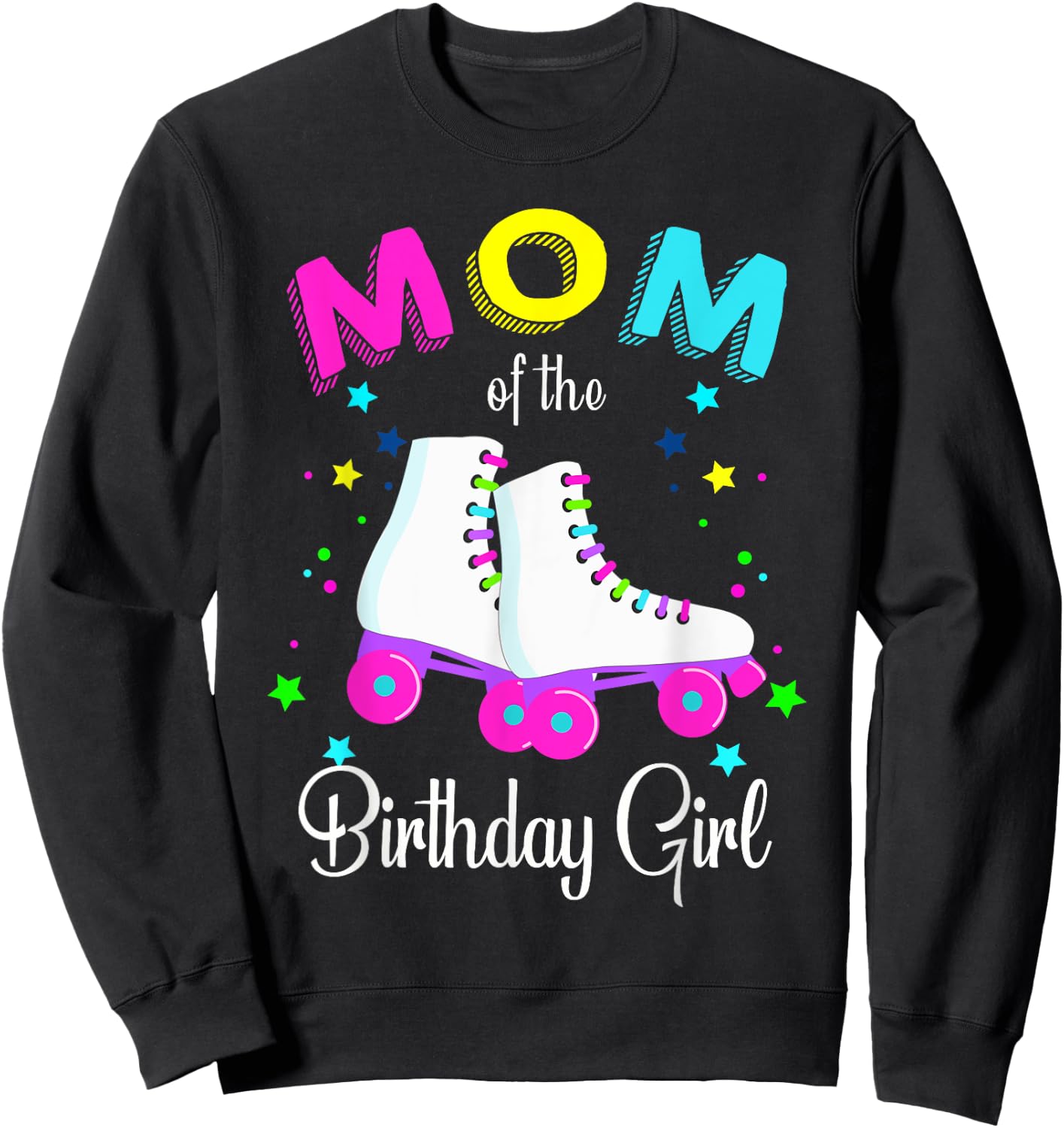 Let's Roll Mom of the Birthday Girl Roller Skates Sweatshirt - Sweatshirt | Black