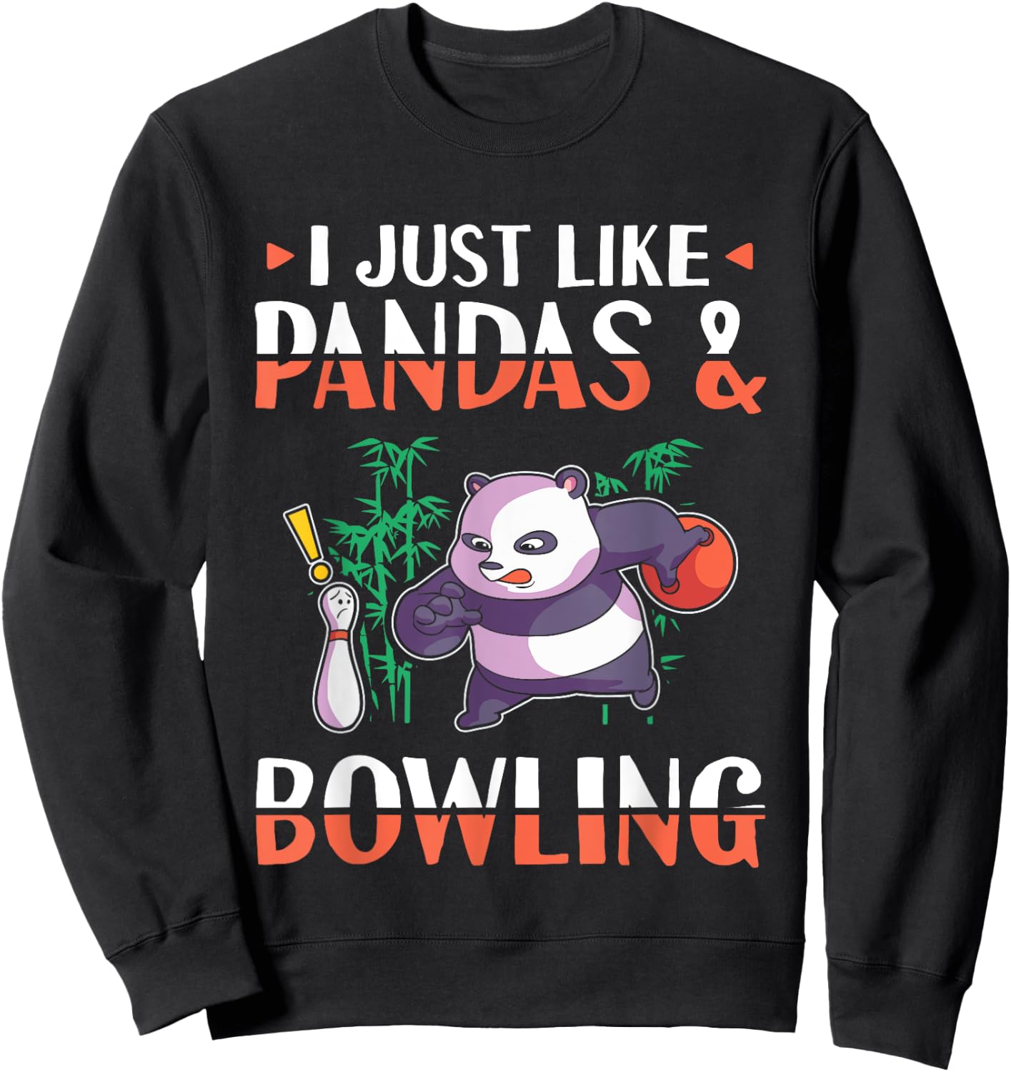 Panda Bowling I just love Pandas Sweatshirt - Sweatshirt | Black