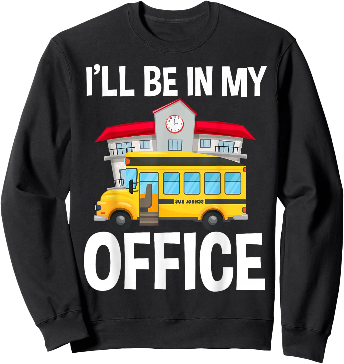 School Bus Driver Sweatshirt - Sweatshirt | Black
