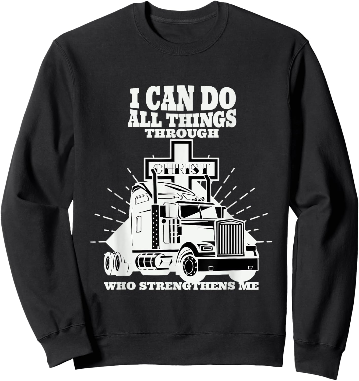 Trucker I Can Do All Things Through Jesus Christ Sweatshirt - Sweatshirt | Black