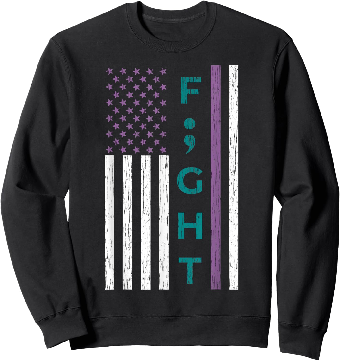 Fight Semicolon Flag Suicide Awareness Mental Health Gift Sweatshirt - Sweatshirt | Black