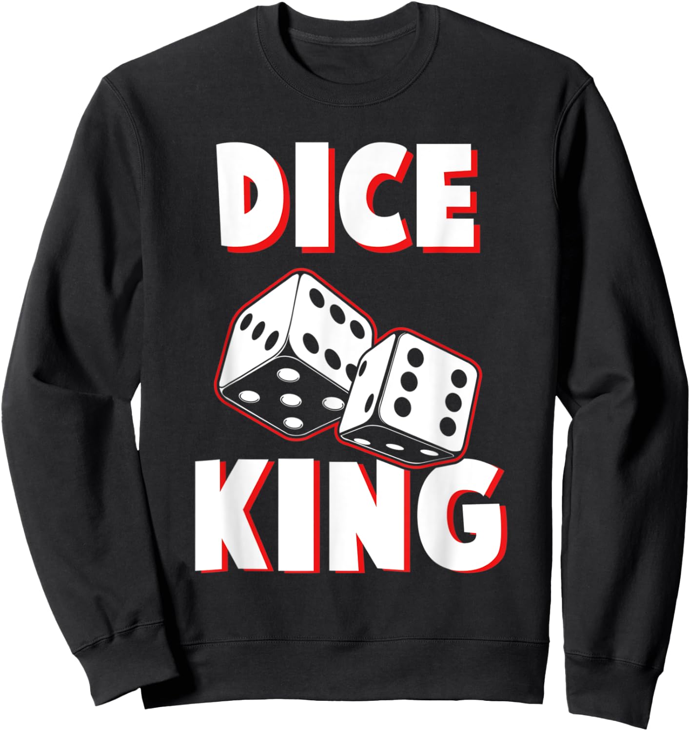 Dice King Funny Board Game Champion Geek Sweatshirt - Sweatshirt | Black