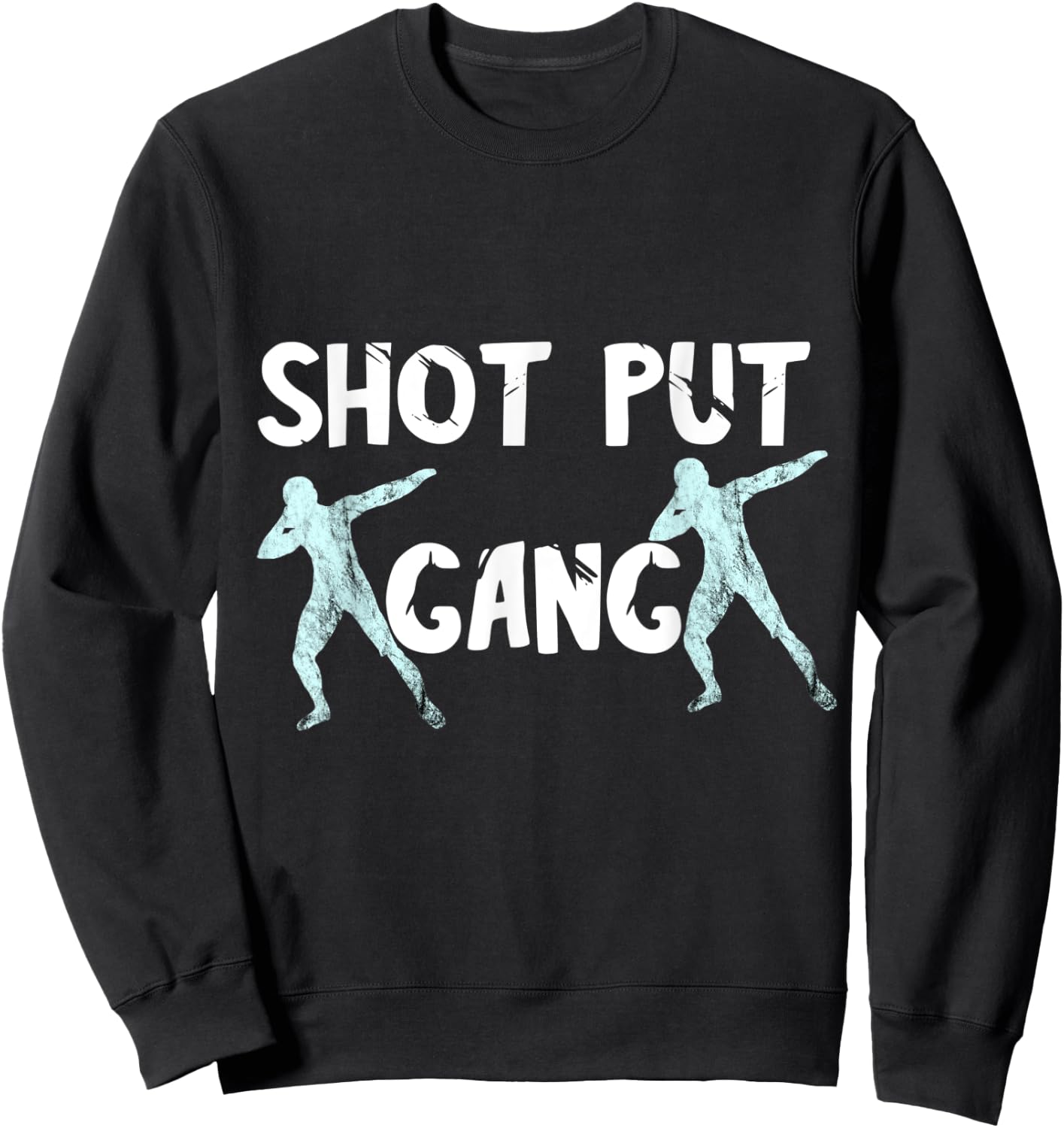 Shot Put Gang Thrower Squad Track And Field Throwing Team Sweatshirt - Sweatshirt | Black