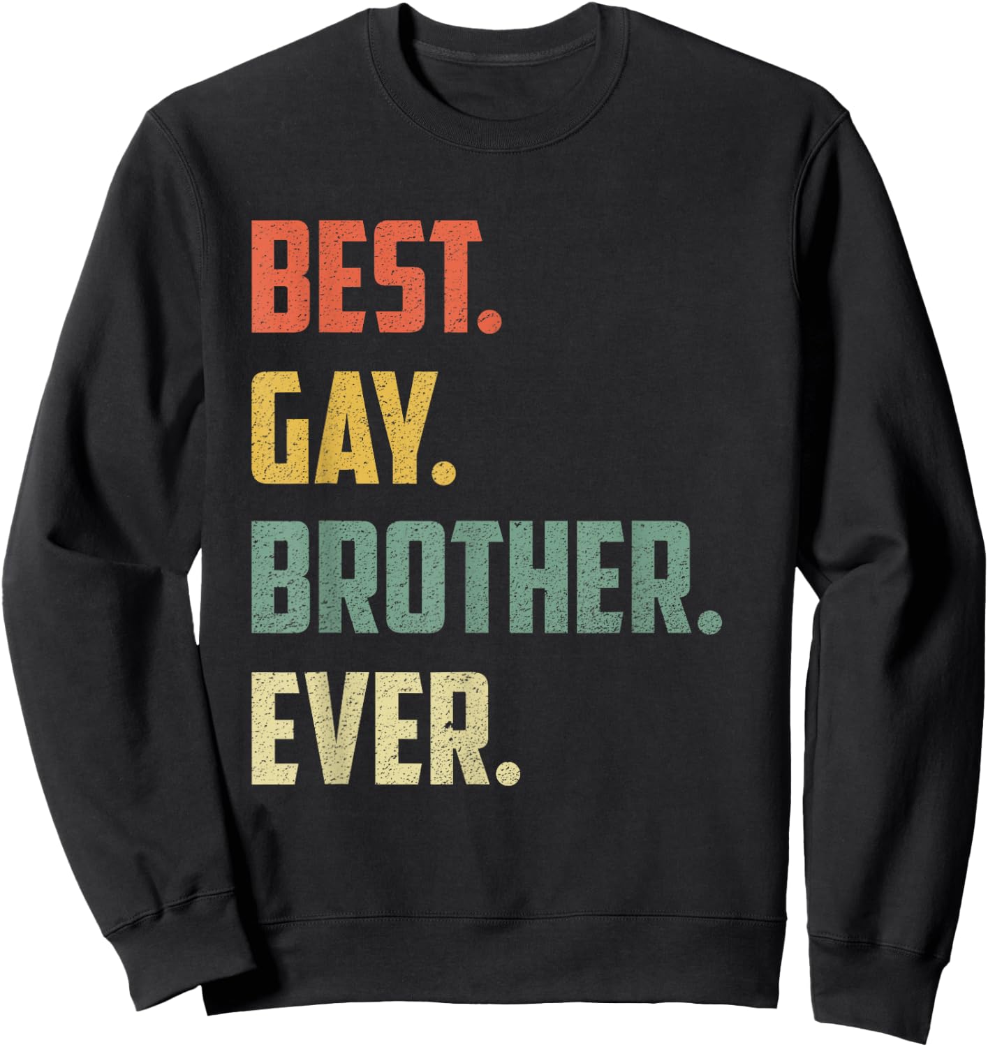 Retro Best Gay Brother Ever Shirt Cool Gay Gift Sweatshirt - Sweatshirt | Black