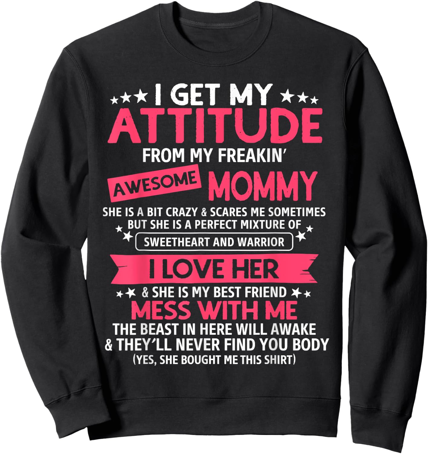 I Get My Attitude From My Freaking Awesome Mommy Funny Mom Sweatshirt - Sweatshirt | Black