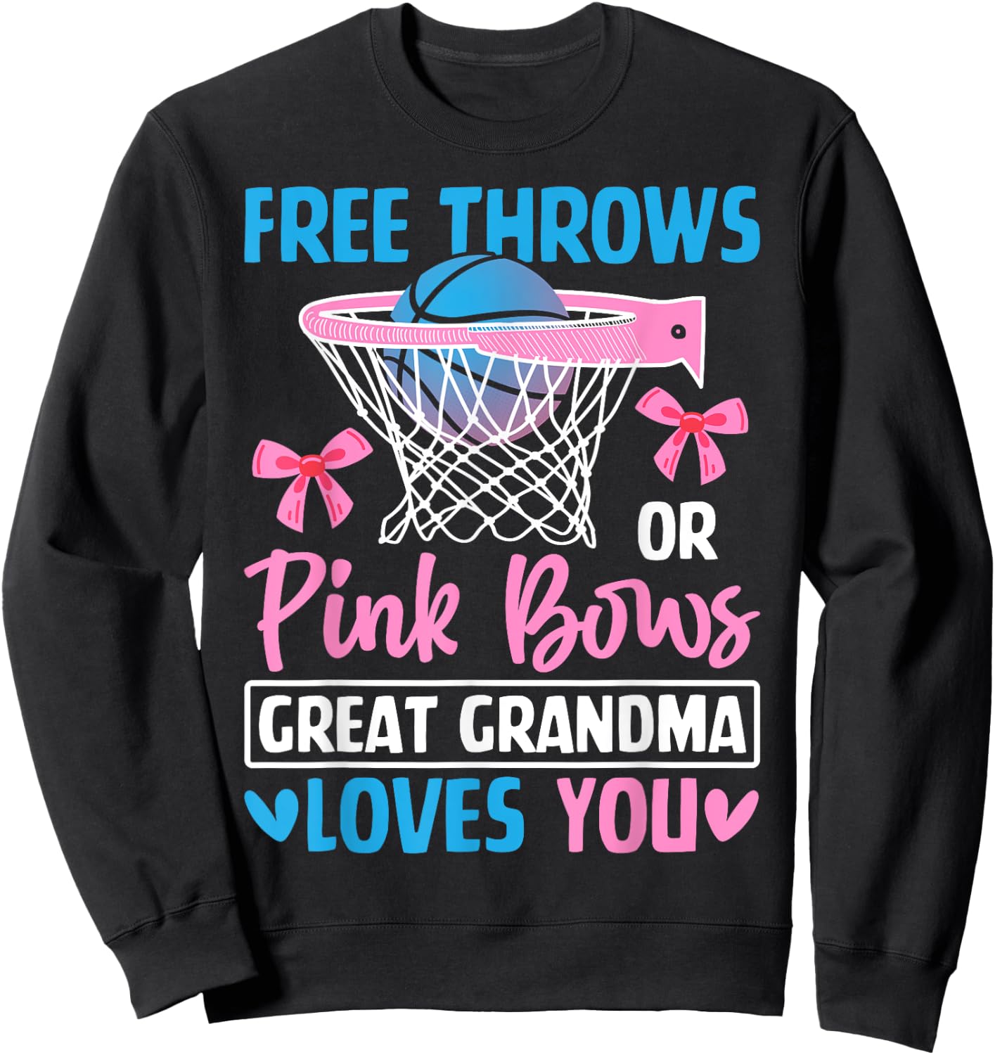 Free Throws or Pink Bows Grandma Loves You Gender Reveal Sweatshirt - Sweatshirt | Black