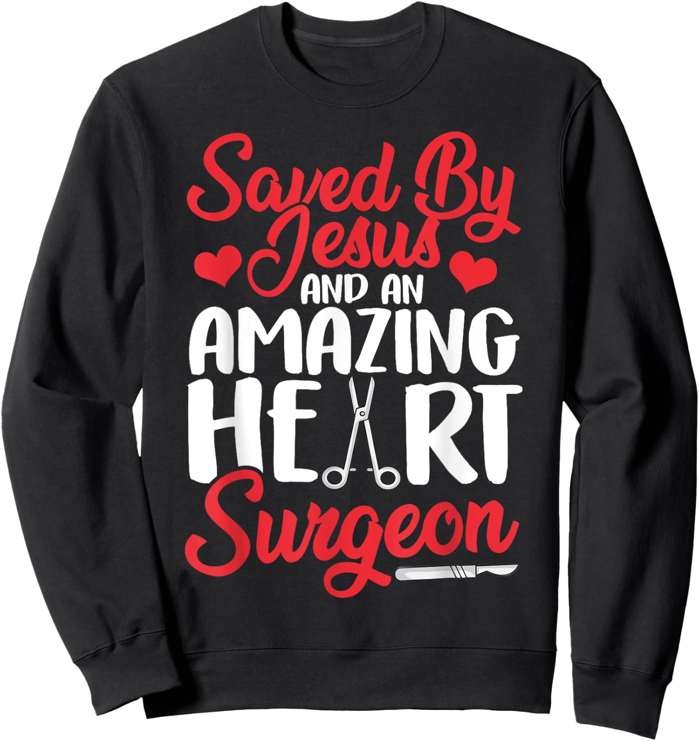 Funny Open Heart Surgery Gift Men Women Cool Jesus Surgeon Sweatshirt - Sweatshirt | Black