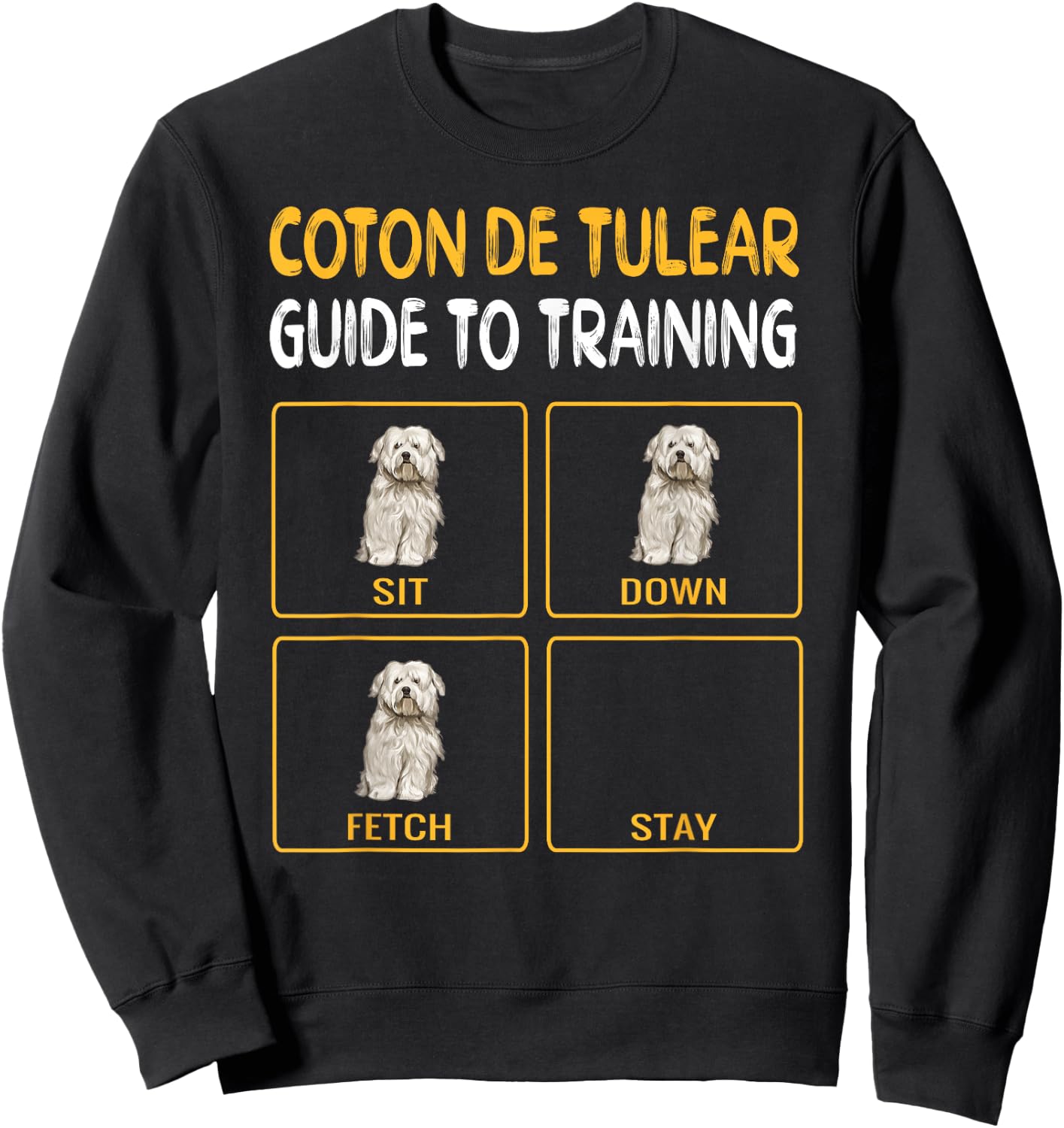 Funny Coton de Tulear Guide to Training Dog Obedience Sweatshirt - Sweatshirt | Black