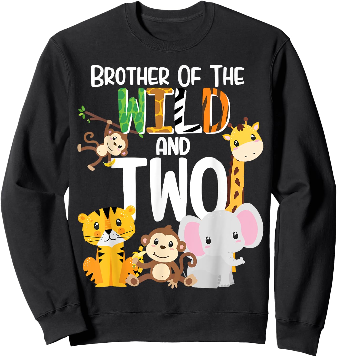 Brother of the Wild and Two Zoo Theme Birthday Safari Jungle Sweatshirt - Sweatshirt | Black