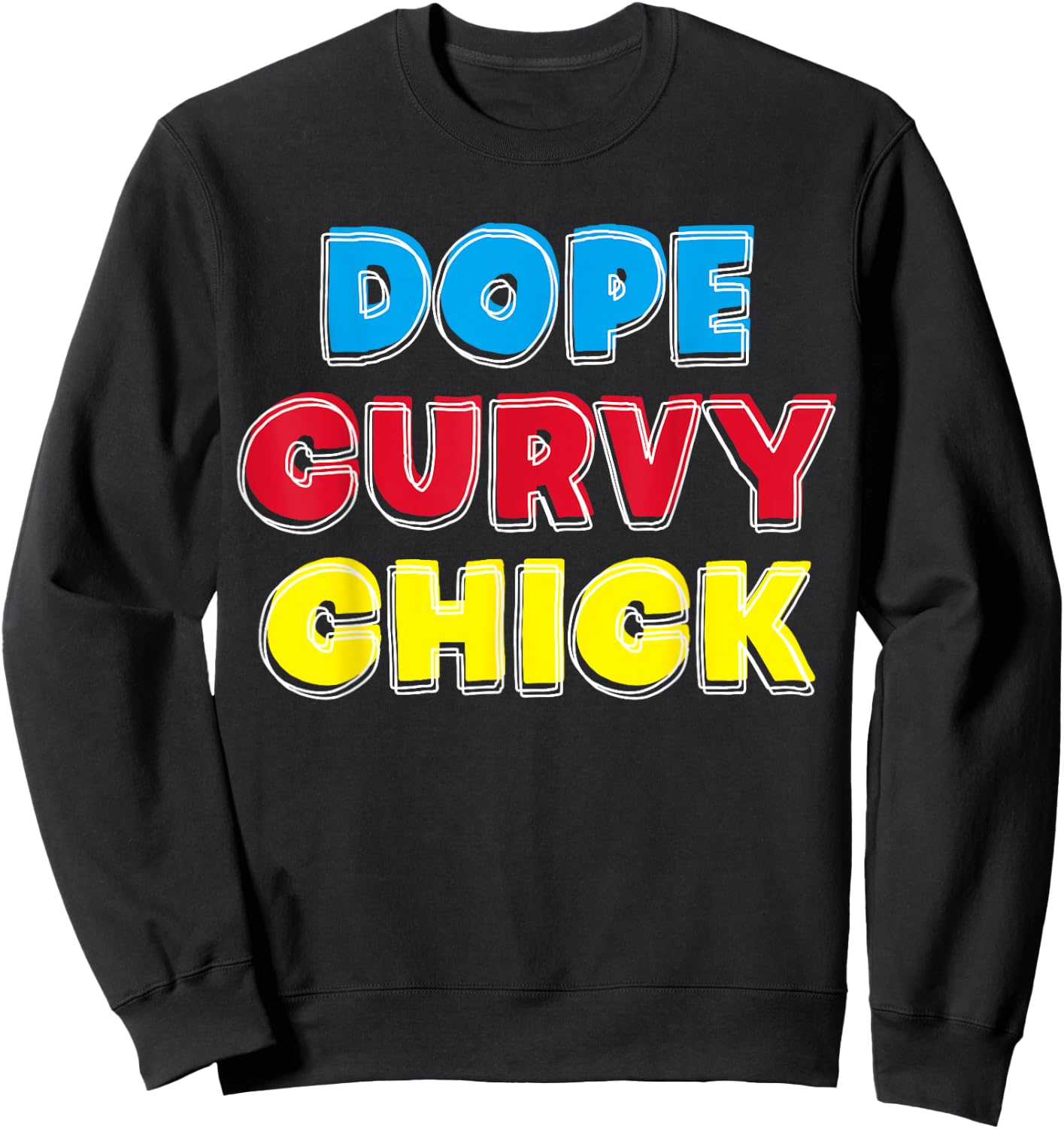 Dope Curvy Chick Sweatshirt - Sweatshirt | Black