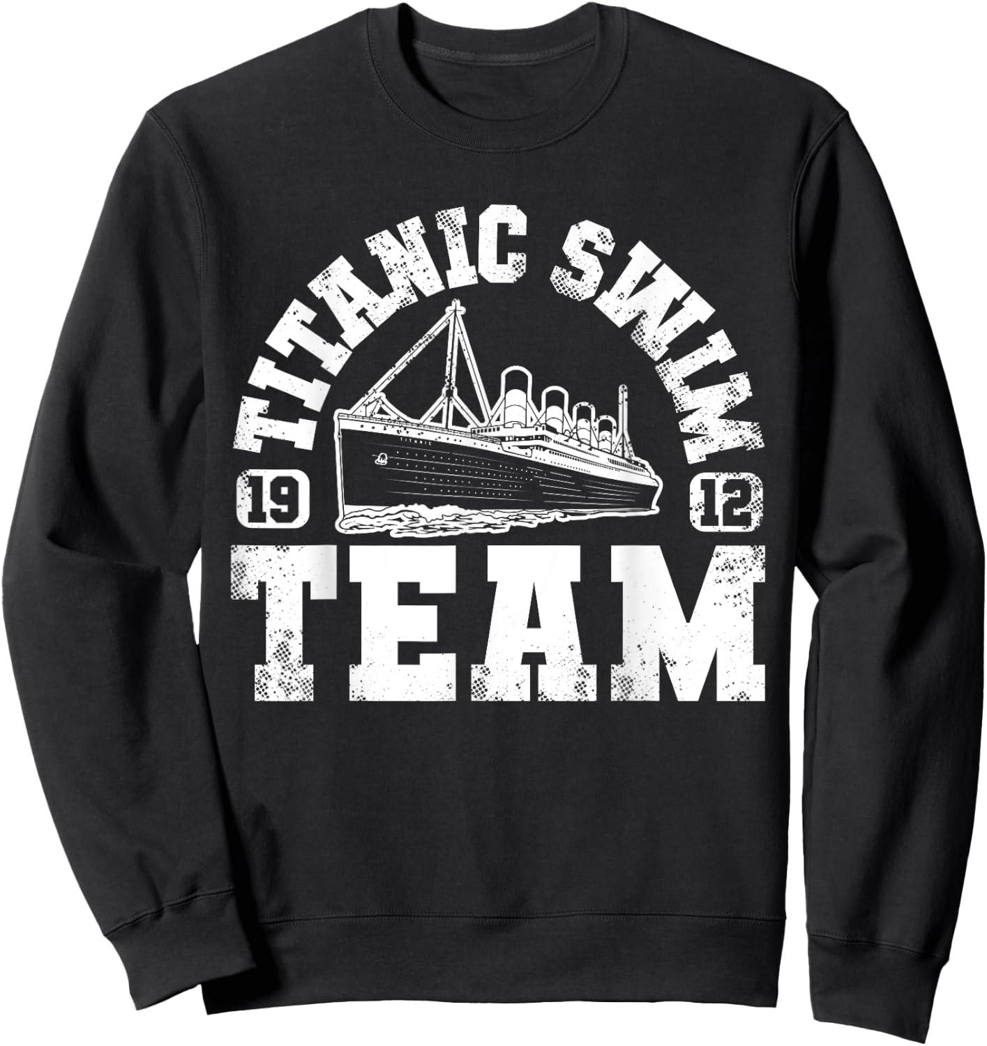 Titanic Swim Team - Funny & Tragic Swimming & Boating Design Sweatshirt - Sweatshirt | Black