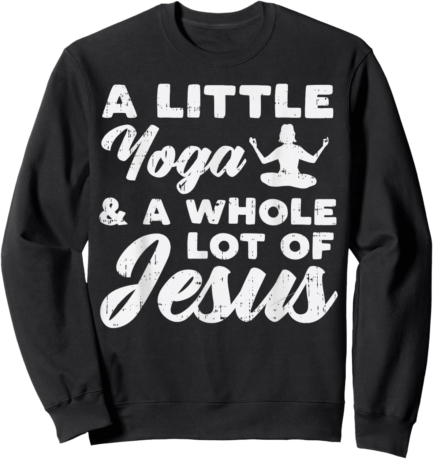 Little Yoga Lot Of Jesus Yogi God Meditation Christian Gift Sweatshirt - Sweatshirt | Black