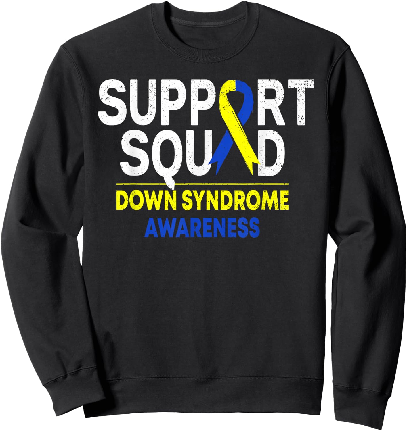 Support Squad Down Syndrome T21 Awareness Blue Yellow Ribbon Sweatshirt - Sweatshirt | Black