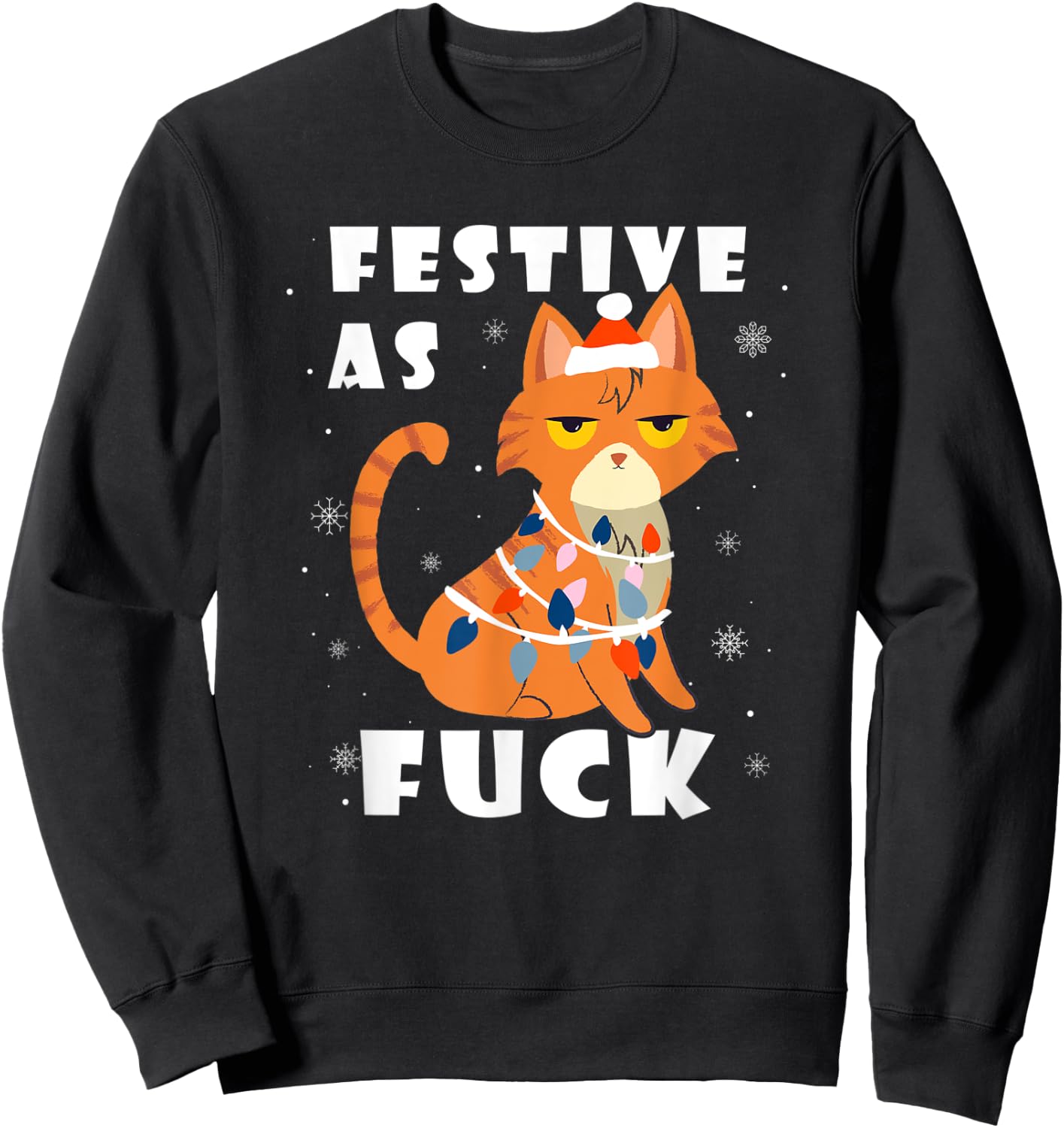 Festive As Fuck Grumpy Anti Christmas Kitty Cat Funny Gift Women Sweatshirt - Sweatshirt | Black