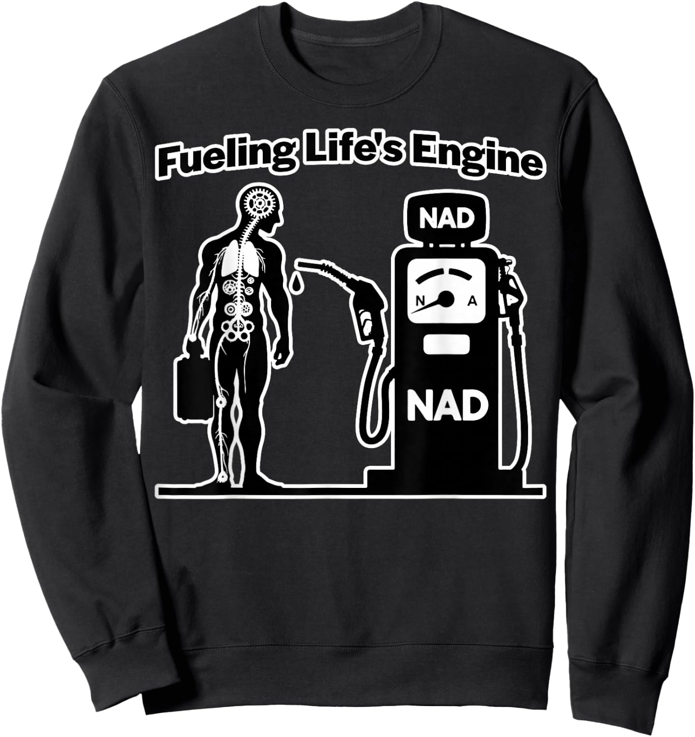 NAD Fueling Life's Engine NAD+ NADH Biochemistry Longevity Sweatshirt - Sweatshirt | Black