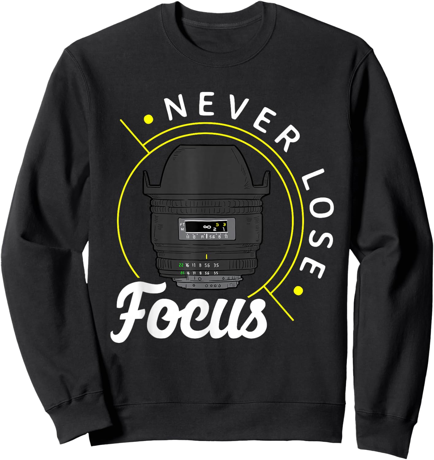 Never lose focus - Photo Lense - Funny Photographer Camera Sweatshirt - Sweatshirt | Black