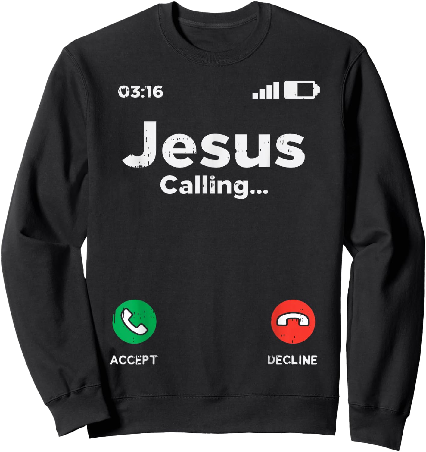Jesus Calling God Christ Faith Religious Christian Gift Sweatshirt - Sweatshirt | Black