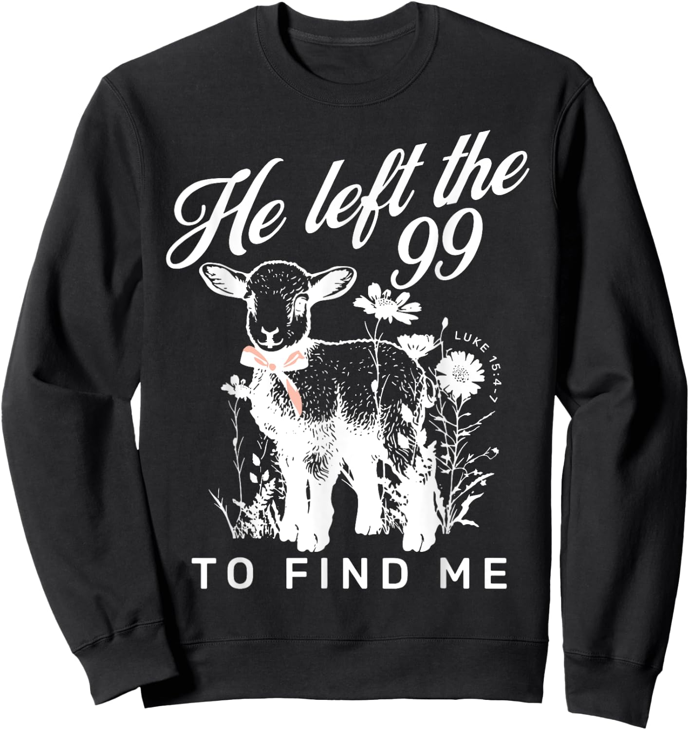 Sheep He left the 99 To Find Me Sweatshirt - Sweatshirt | Black