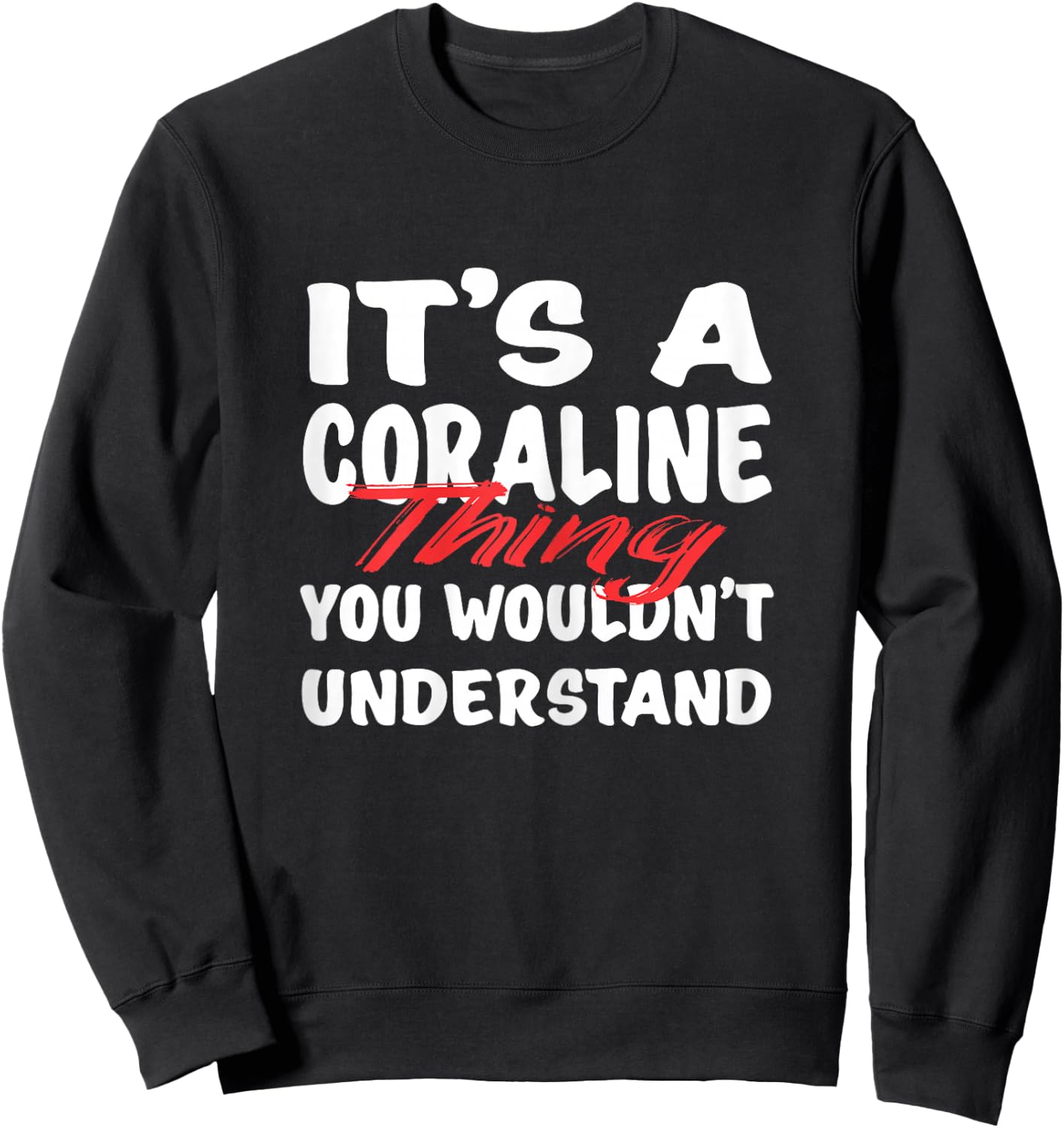 It's A Coraline Thing You Wouldn't Understand Funny Coraline Sweatshirt - Sweatshirt | Black