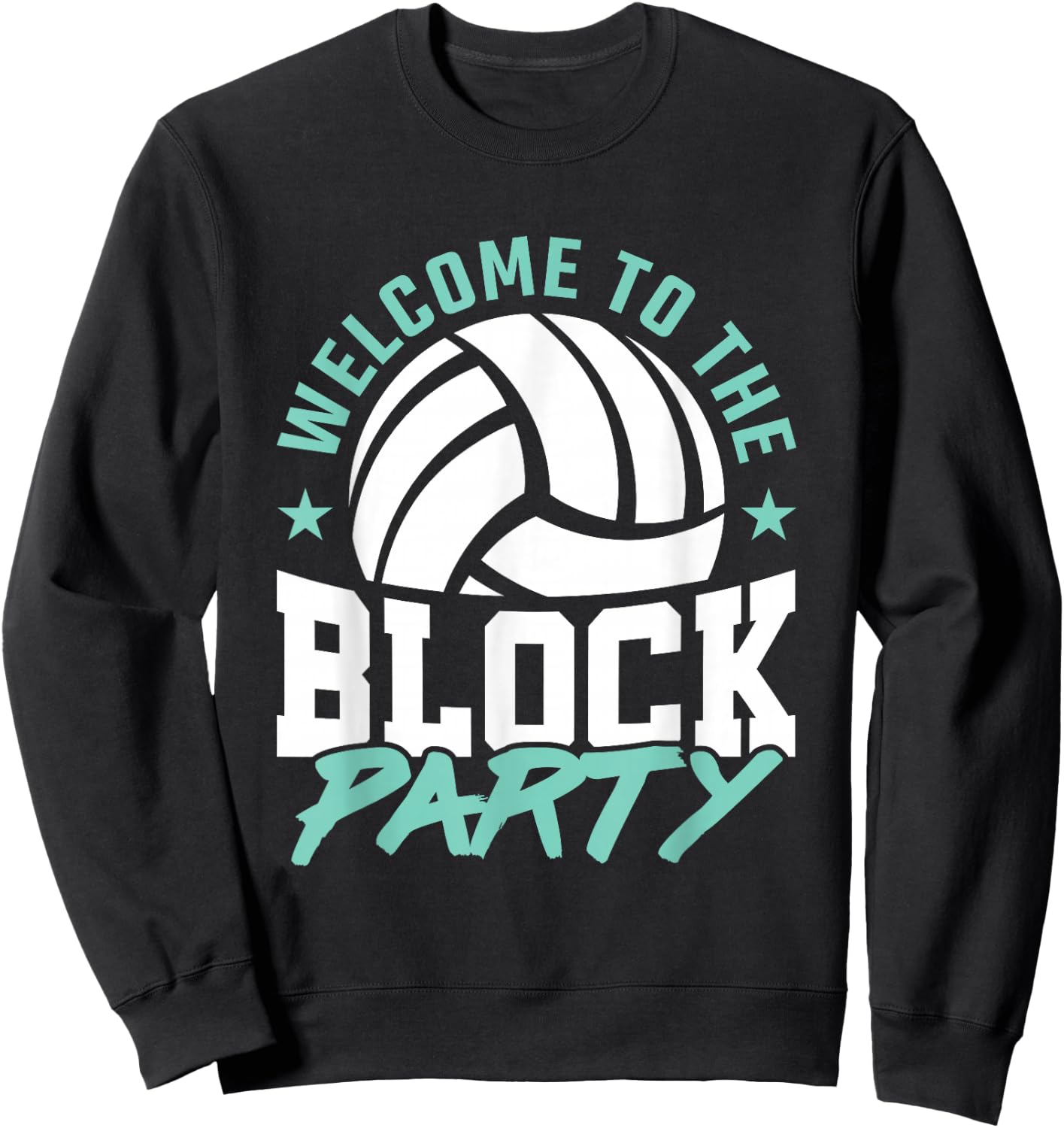 Welcome to the Block Party Volleyball Middle Blocker Graphic Sweatshirt - Sweatshirt | Black