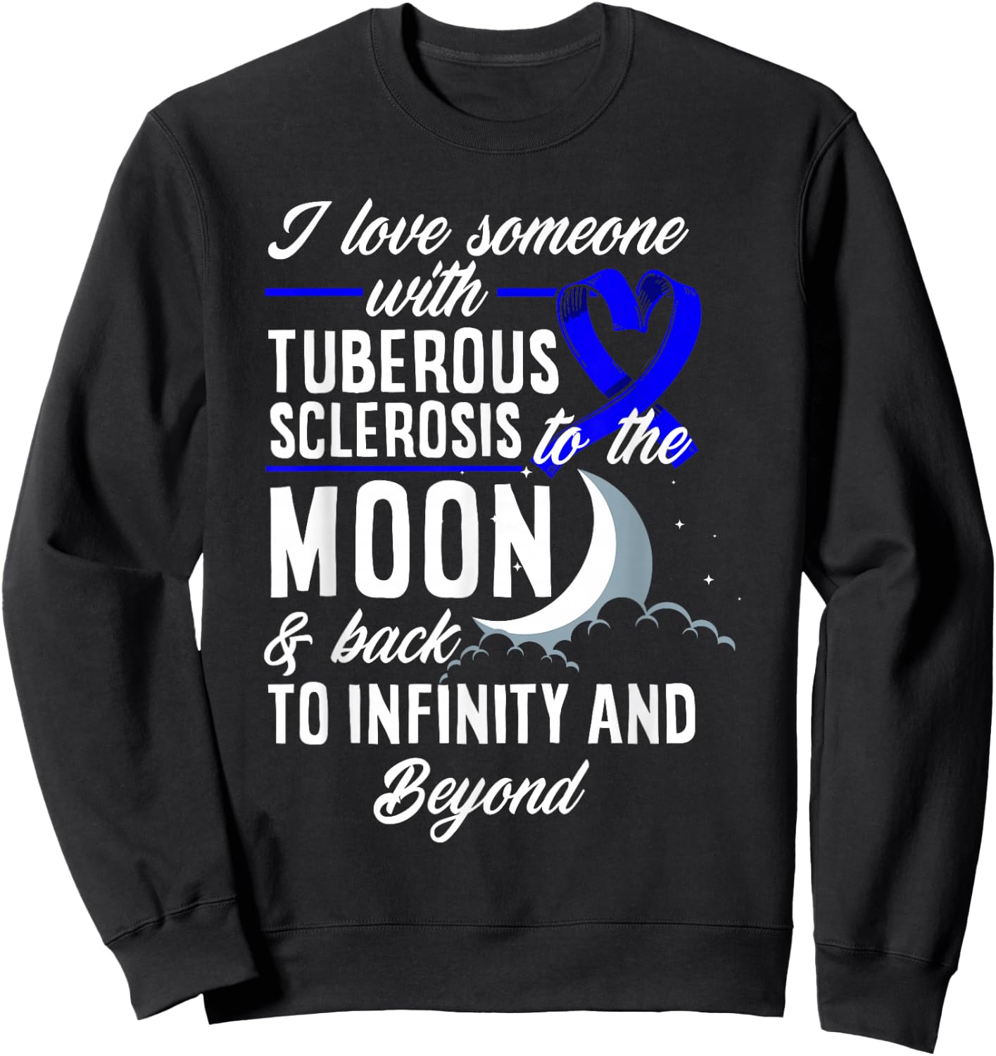 I Love Someone With Tuberous Sclerosis TSC Awareness Sweatshirt - Sweatshirt | Black