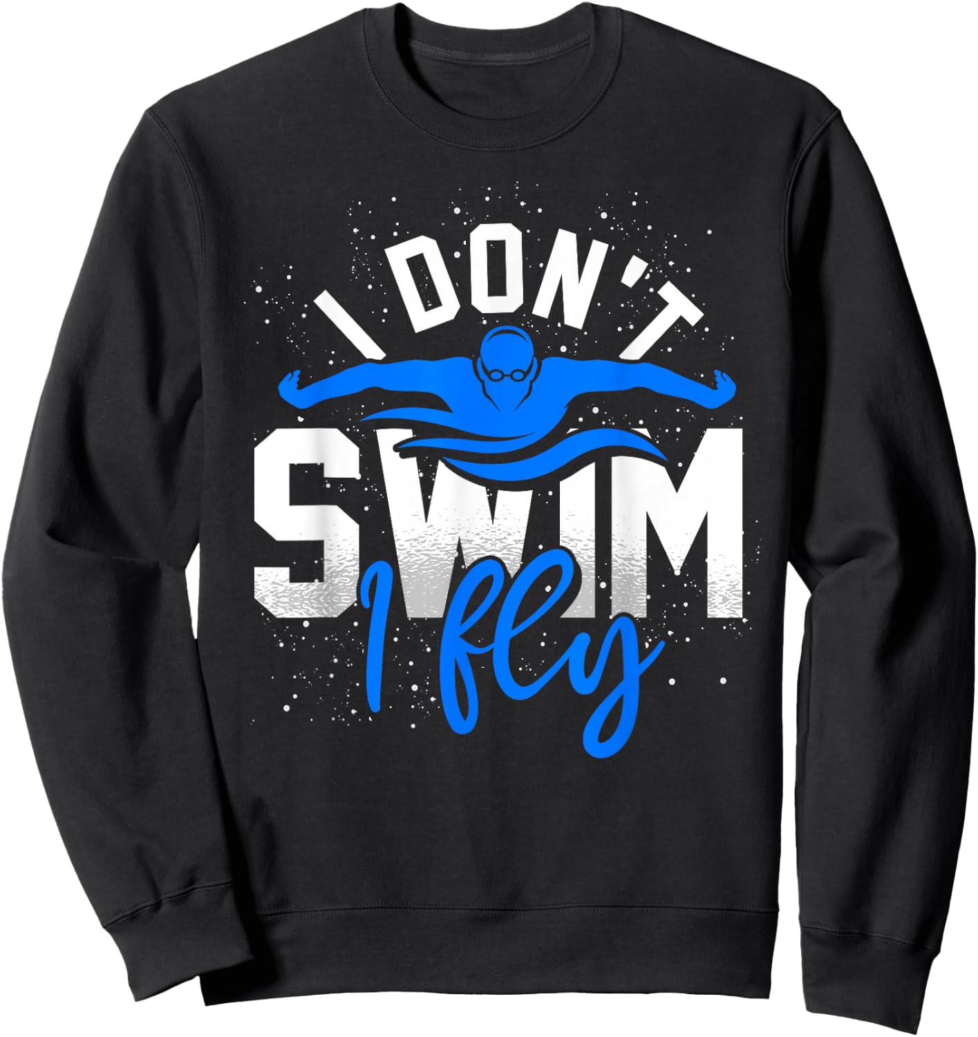 Funny Swimmer Swimming Athlete Aquatic Sport Swim Swimming Sweatshirt - Sweatshirt | Black