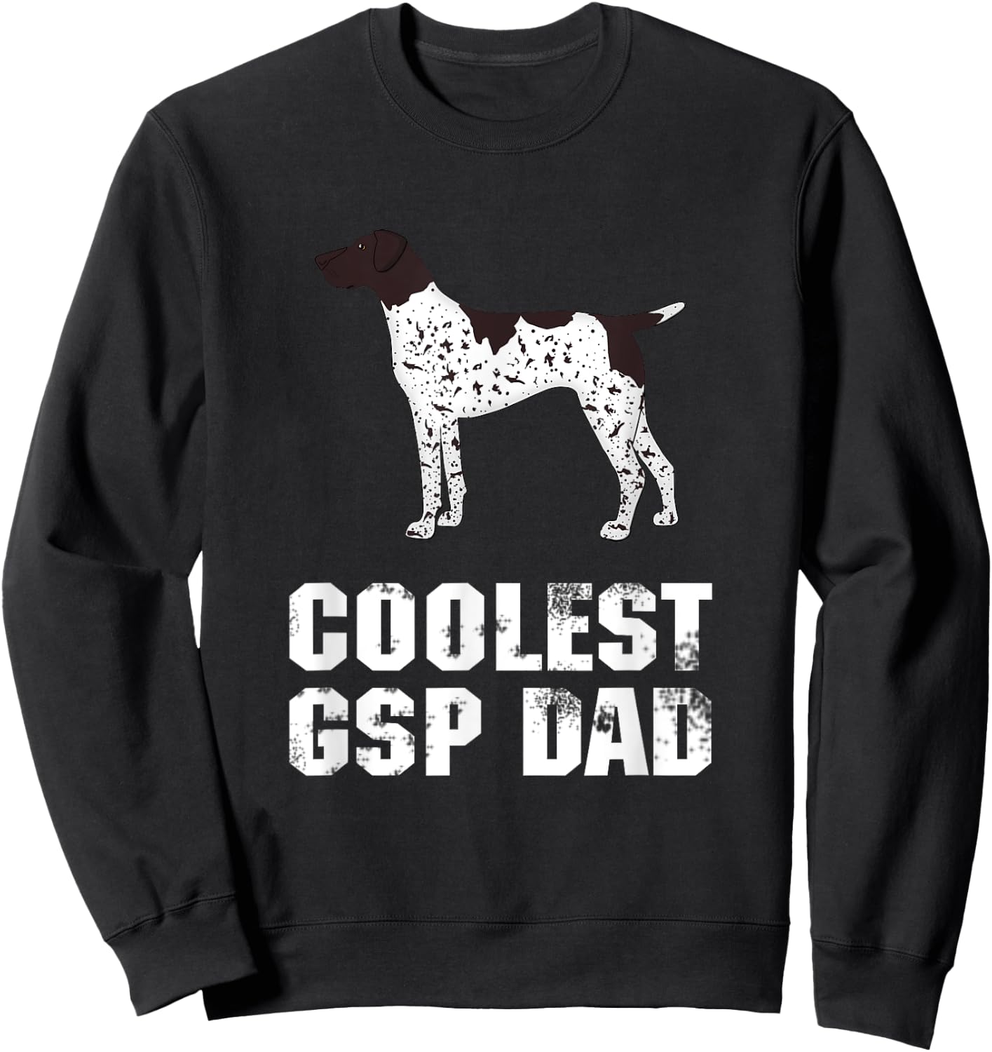 German Shorthair Pointer | Gift GSP Dad | Funny Sweatshirt - Sweatshirt | Black