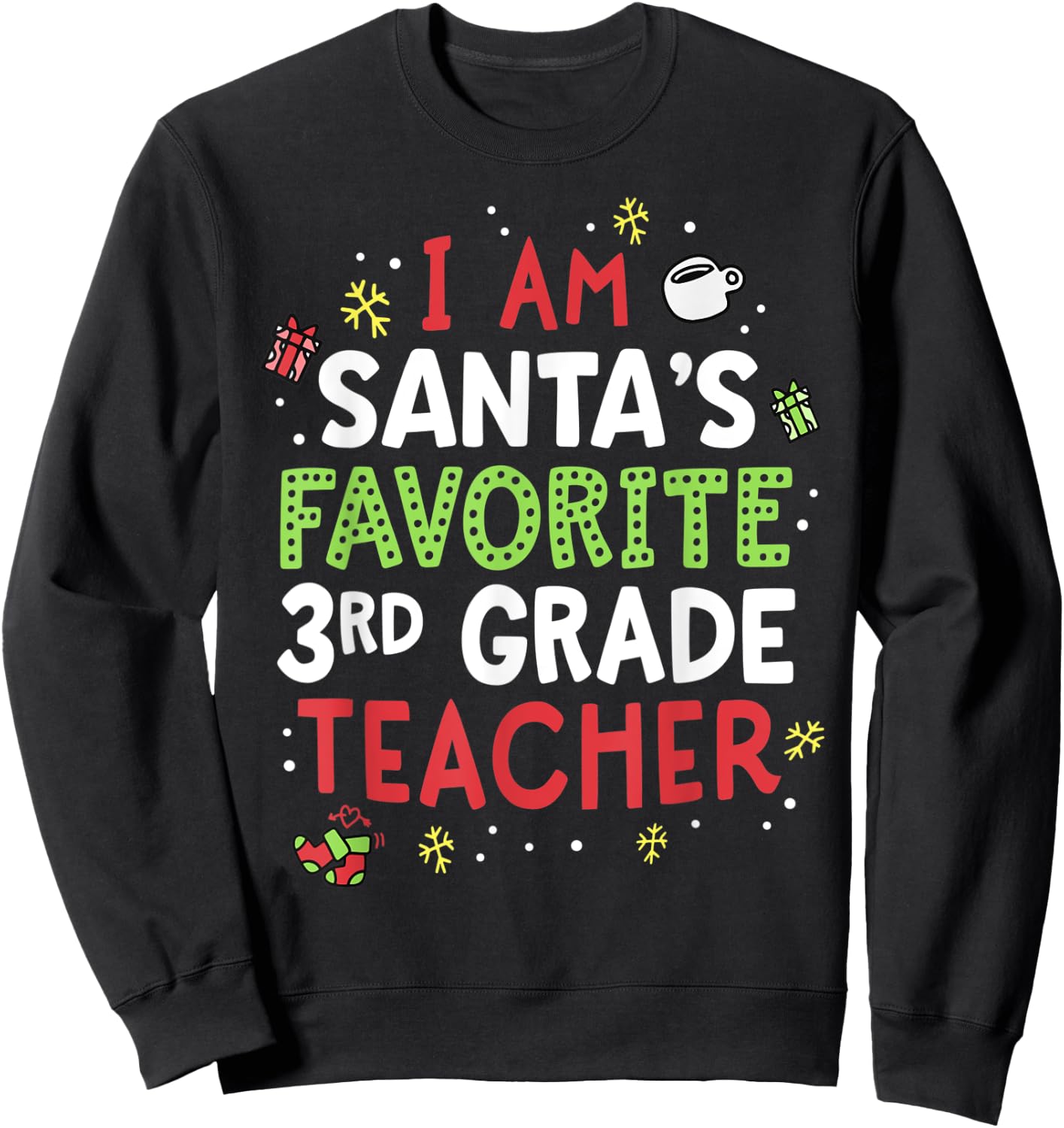 Santas Favorite Teacher Shirt Third 3rd Grade School Xmas Sweatshirt - Sweatshirt | Black