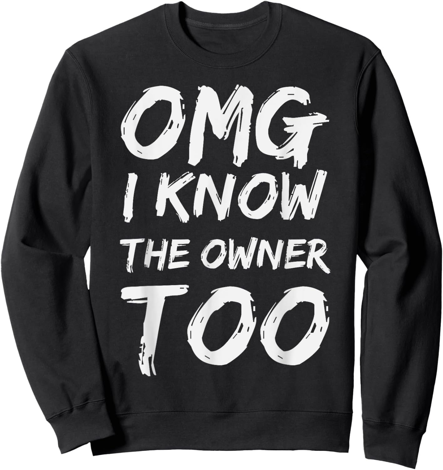 I Know The Owner Too Funny Bartender Bouncer Pub Sweatshirt - Sweatshirt | Black