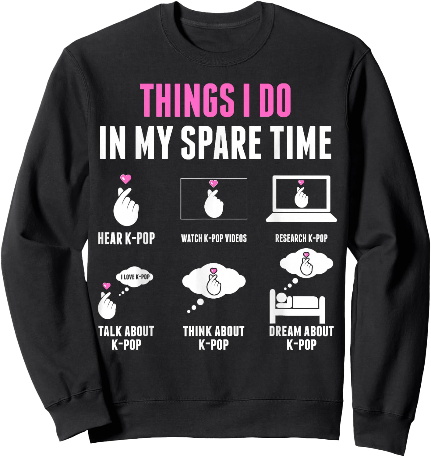 Things I Don in My Spare Time Kpop Merch K-pop Merchandise Sweatshirt - Sweatshirt | Black