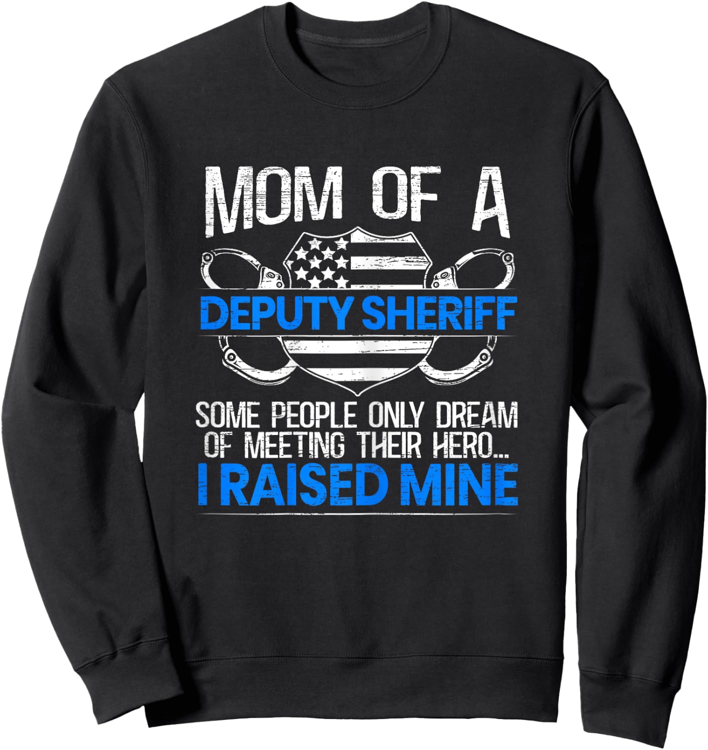Proud Deputy Sheriff Mom Law Enforcement Thin Blue Line Sweatshirt - Sweatshirt | Black