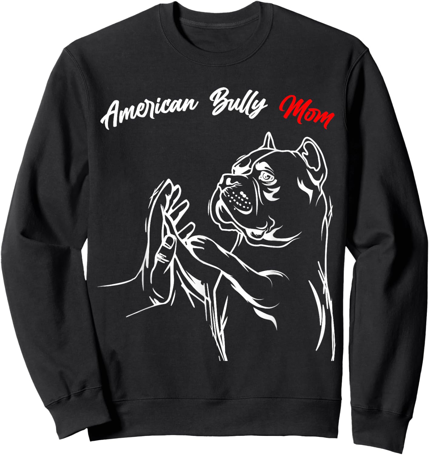 American Bully Mom Dogs, Mum, Wife, Women Sweatshirt - Sweatshirt | Black