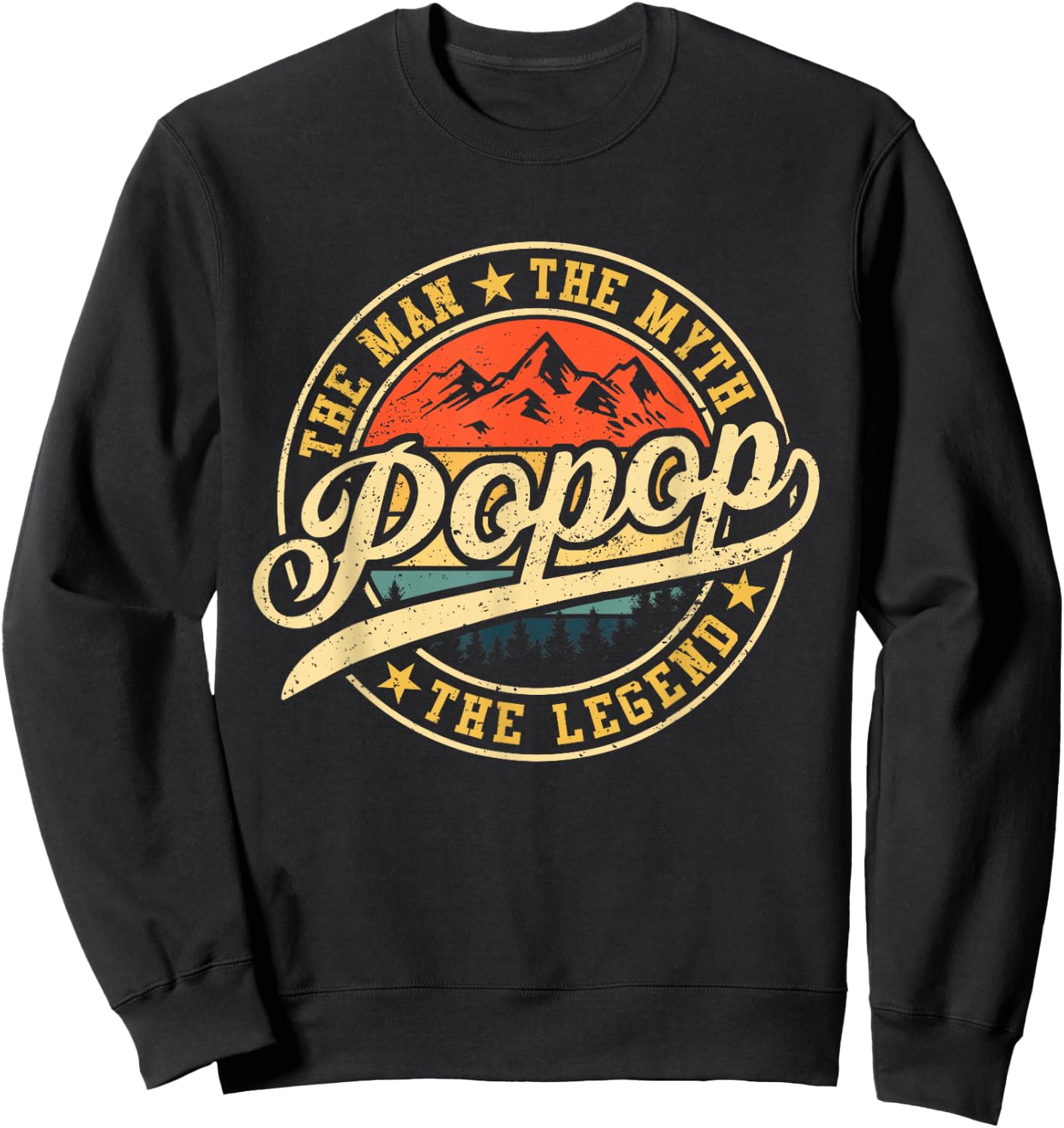 Popop The Man The Myth The Legend Funny Grandpa Father's Day Sweatshirt - Sweatshirt | Black