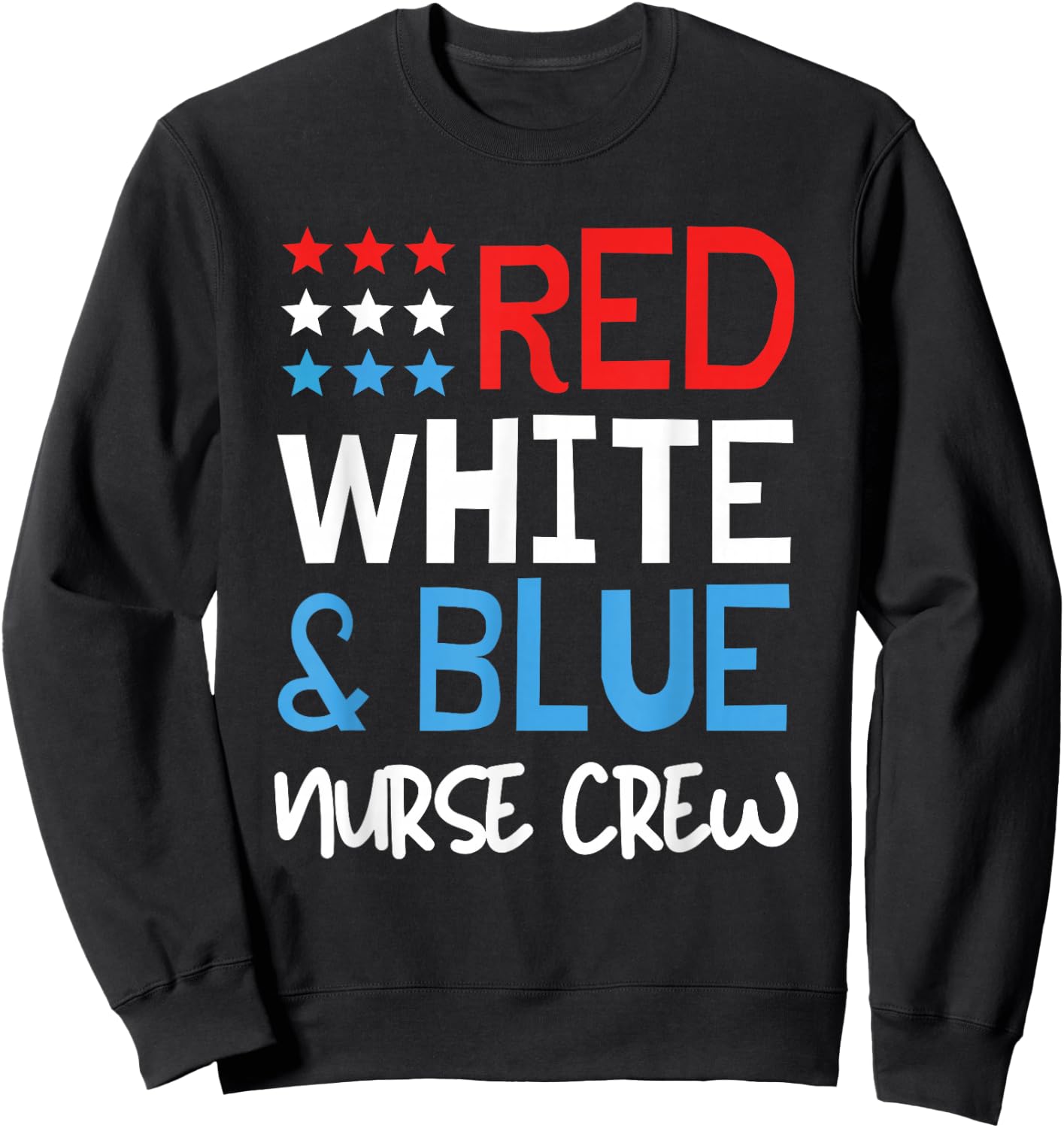 4th of July Nurse Crew Scrub Tops Patriotic Nurses Matching Sweatshirt - Sweatshirt | Black