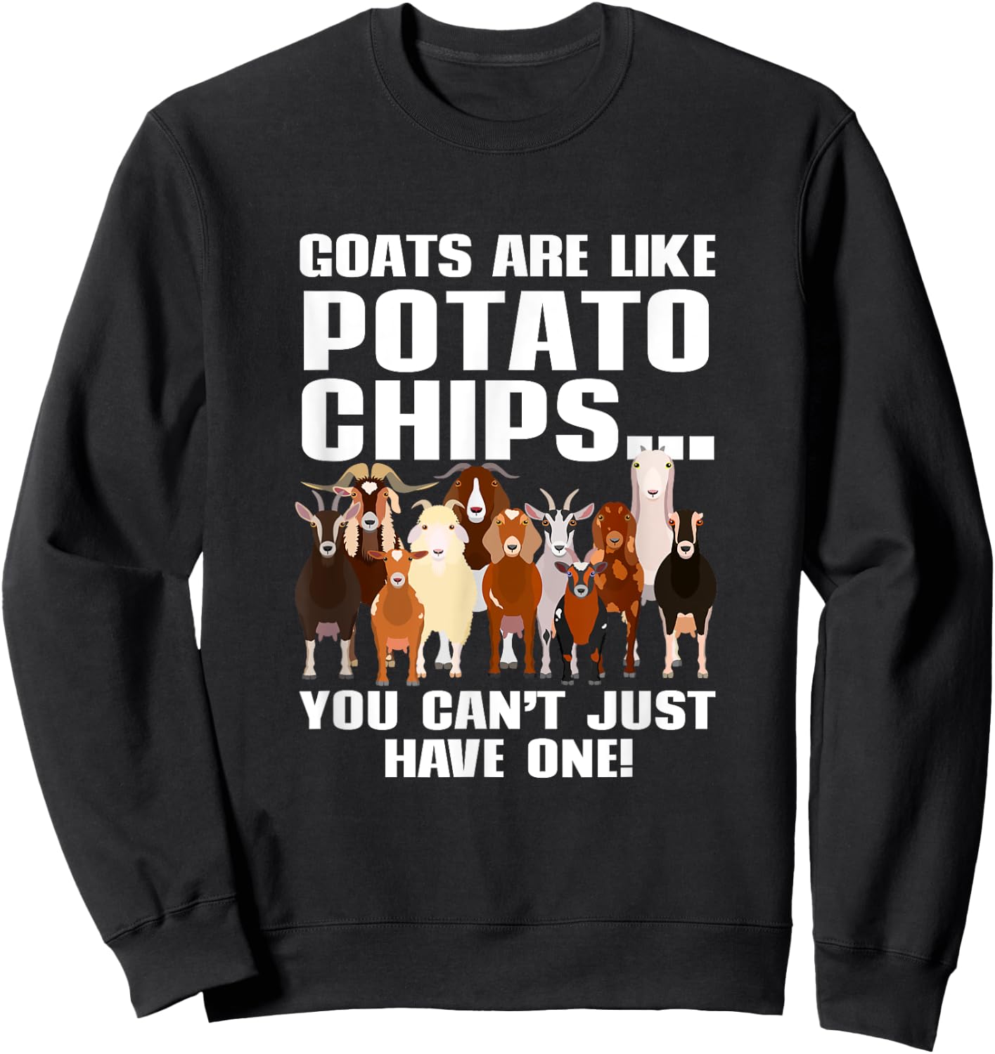 Goat Lovers Shirt | Farm Apparel Meme Pun Funny Goat Sweatshirt - Sweatshirt | Black