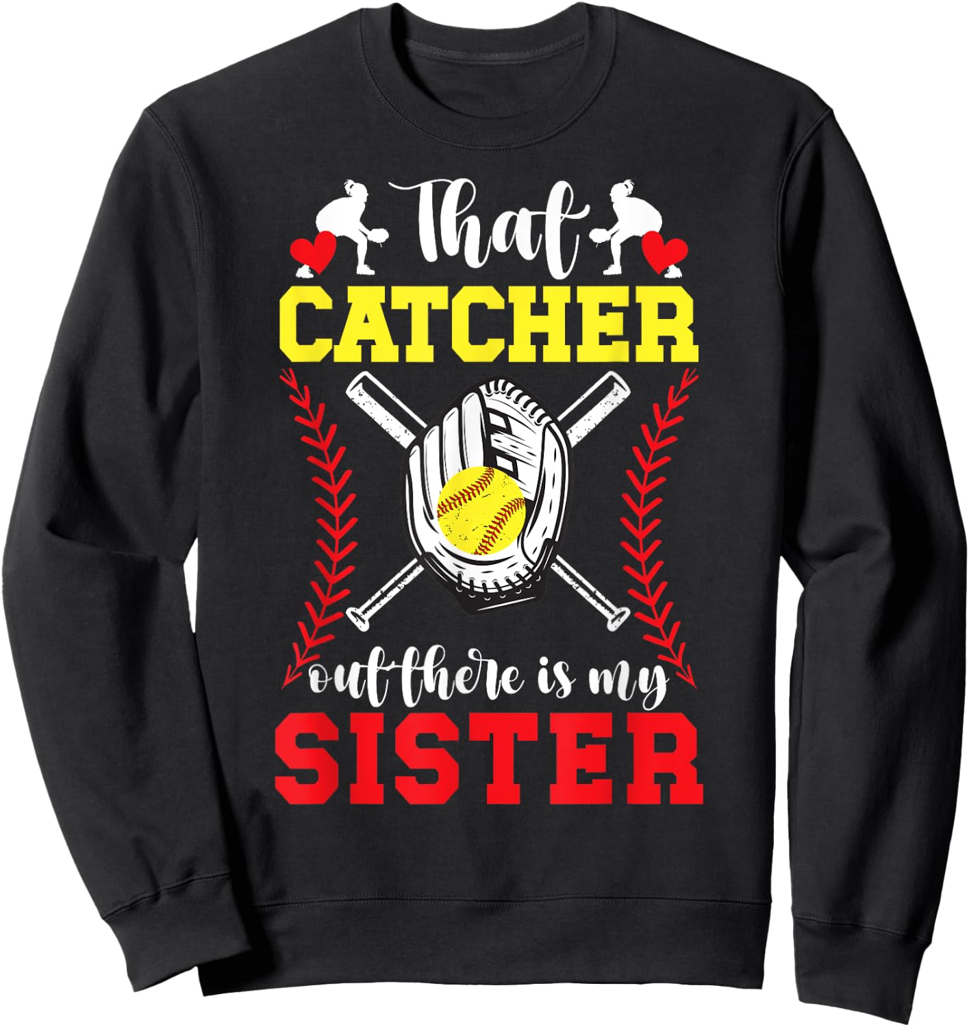 My Sister Softball Catcher Sister Of A Softball Catcher Sweatshirt - Sweatshirt | Black