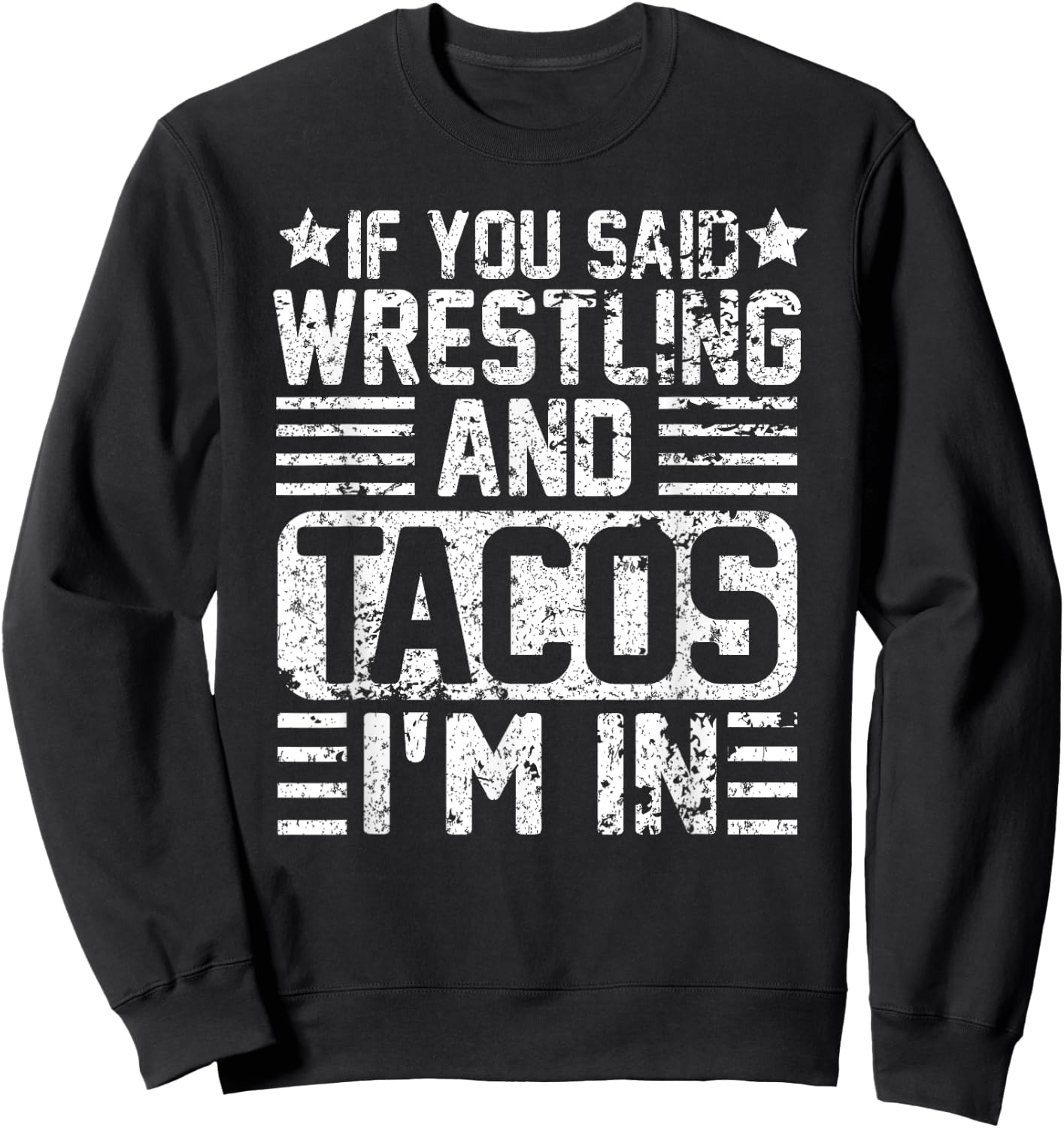 Funny Wrestling And Tacos Novelty Sports Gift Sweatshirt - Sweatshirt | Black