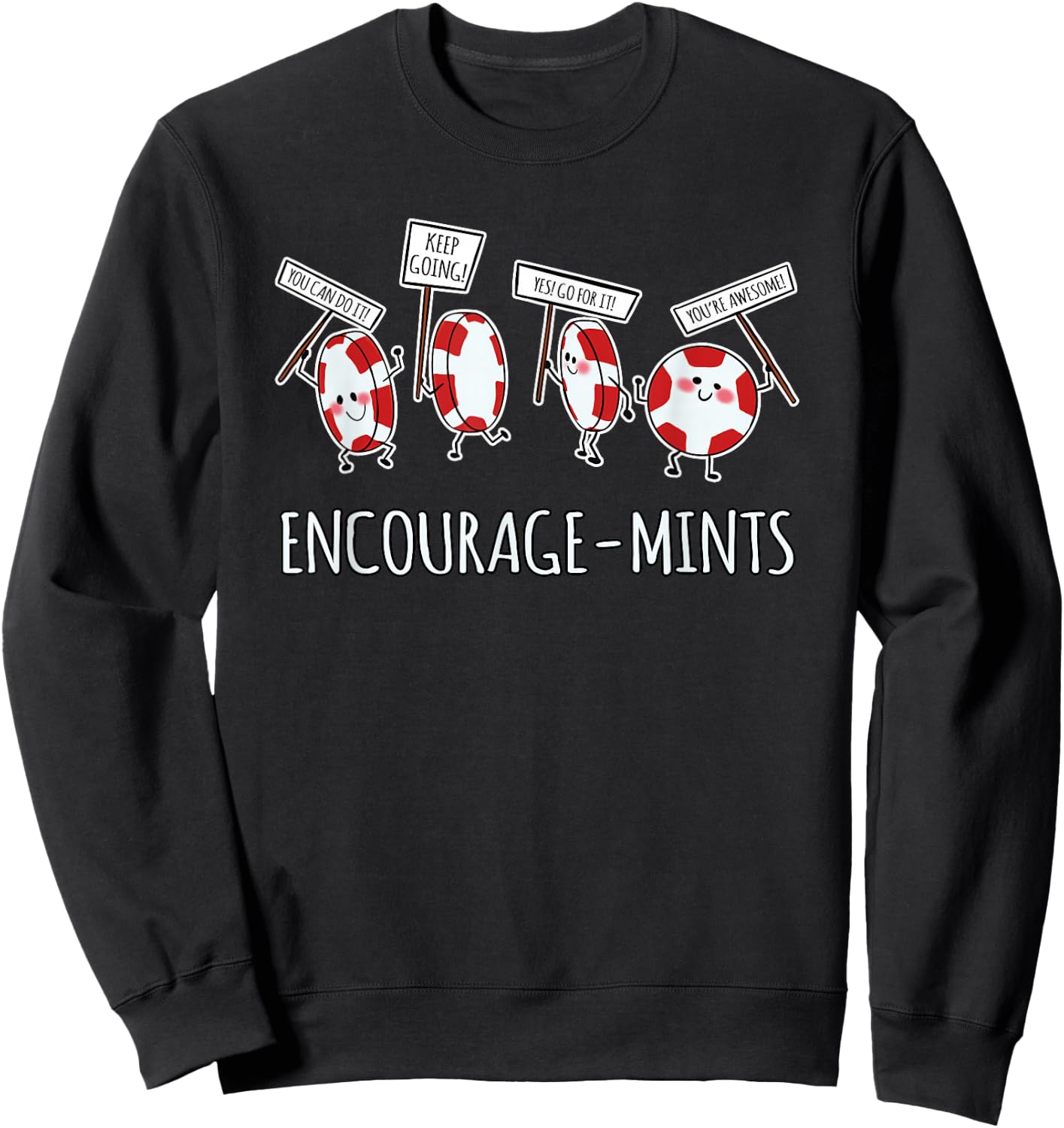 Encourage-Mints - Funny Pun Sweatshirt - Sweatshirt | Black