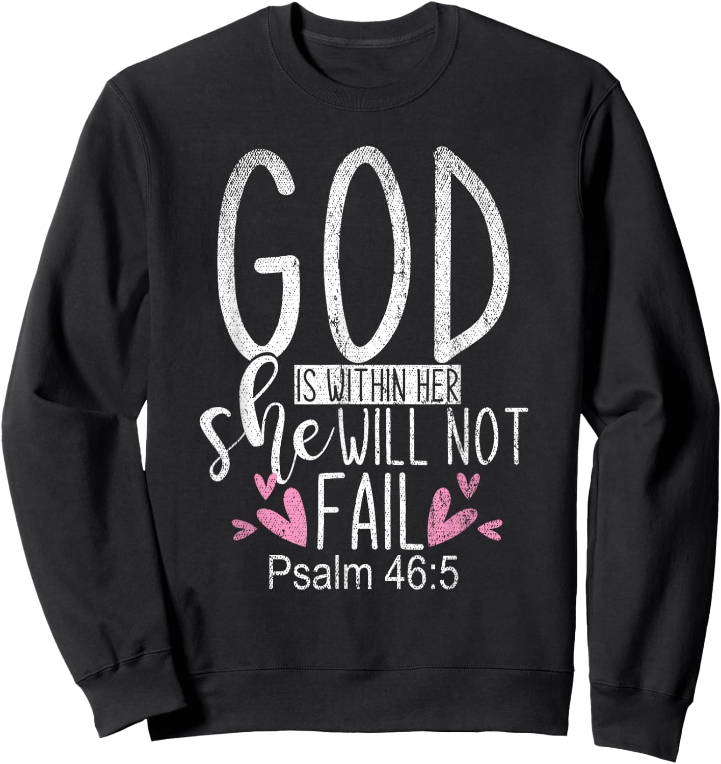 God Is Within Her She Will Not Fail Christianity Prayer Sweatshirt - Sweatshirt | Black