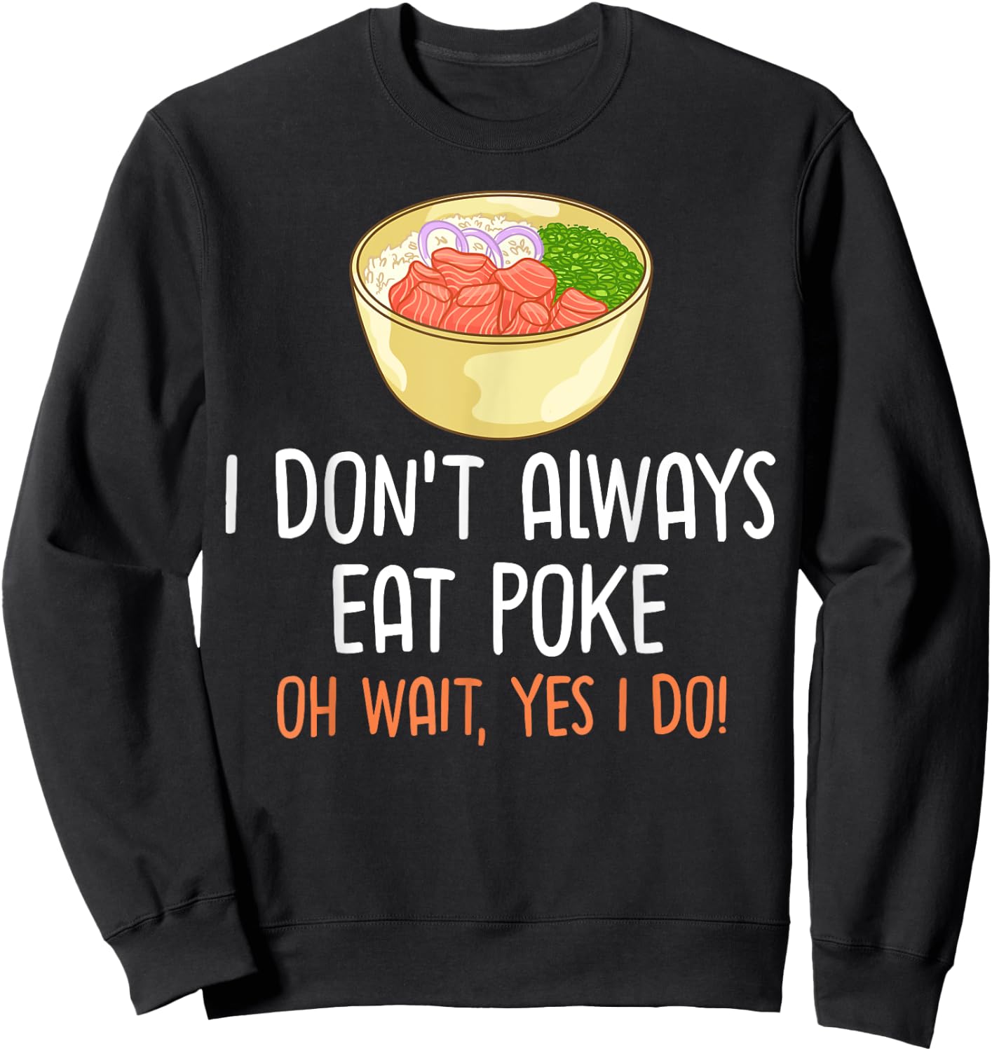 Poke Bowl Hawaii Sushi Bowl Recipe Sweatshirt - Sweatshirt | Black