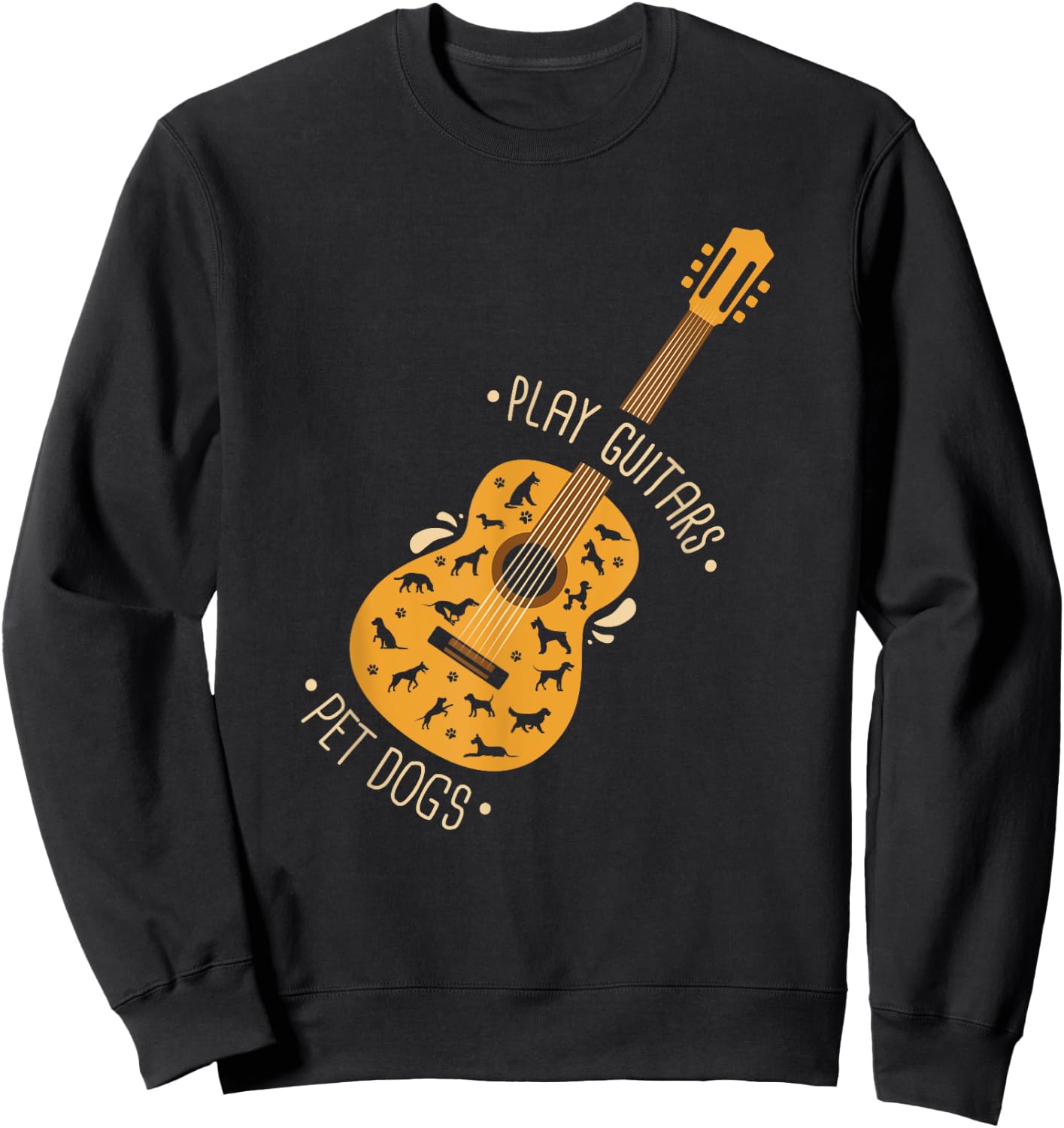 Play Guitars Pet Dogs I Dog And Music Lovers I Guitar Sweatshirt - Sweatshirt | Black