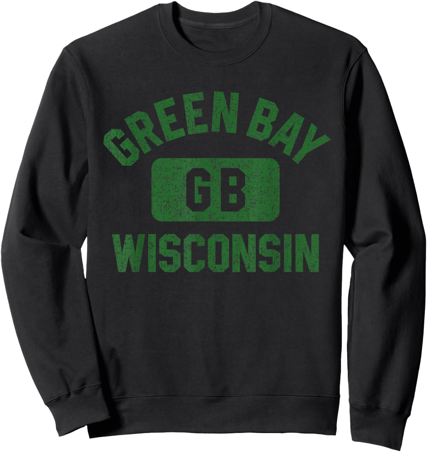 Green Bay Wisconsin GB Gym Style Distressed Green Print Sweatshirt - Sweatshirt | Black