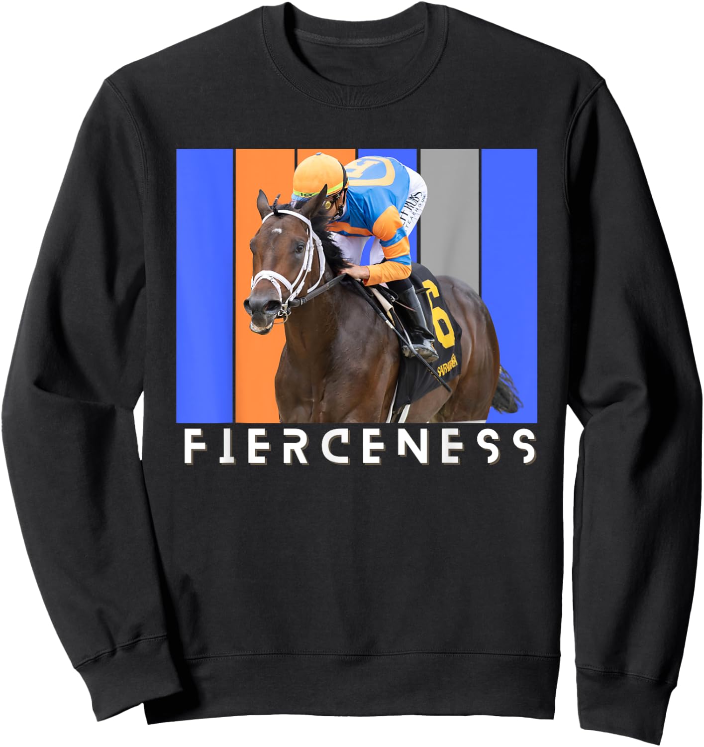 Fierceness Horse, Horse Racing Shirt, Del Mar, Santa Anita Sweatshirt - Sweatshirt | Black