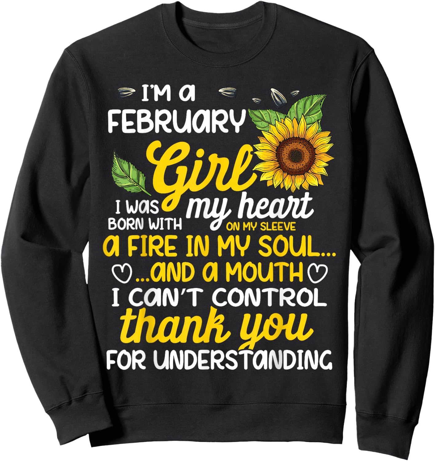 I'm A February Sunflower Girl Queen Born On February Sweatshirt - Sweatshirt | Black