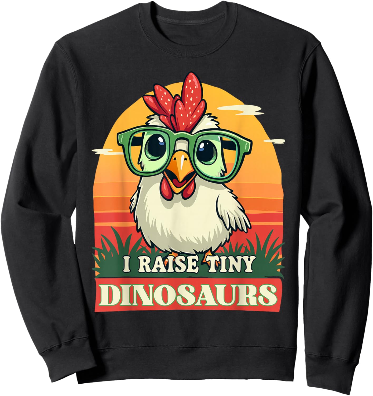 I Raise Tiny Dinosaurs Funny Farmer Chicken Cute Sweatshirt - Sweatshirt | Black