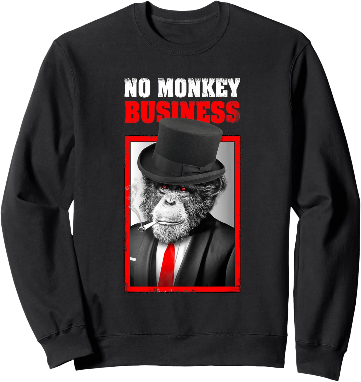 Gangster No Monkey Business Money Funny Sweatshirt - Sweatshirt | Black