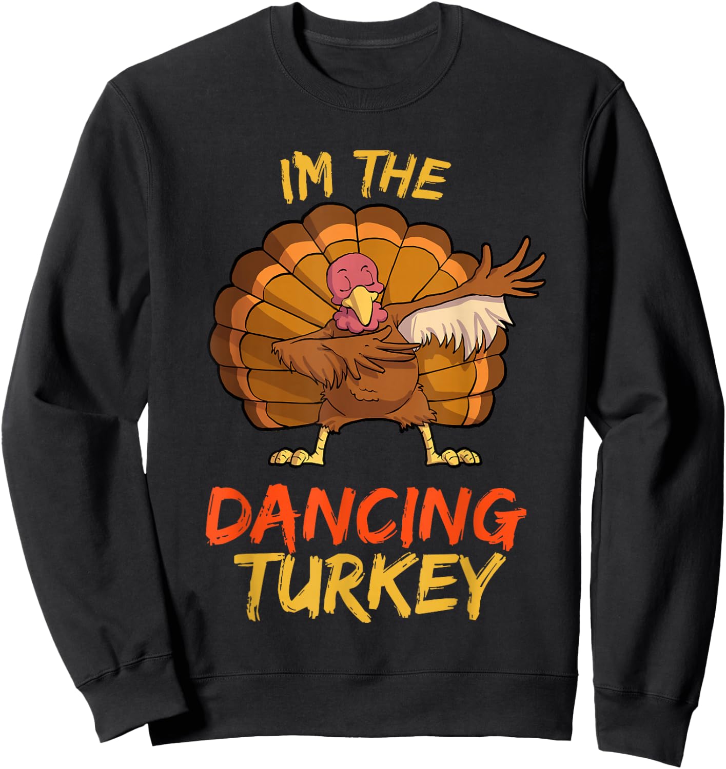 Dancing Turkey Matching Family Group Thanksgiving Party PJ Sweatshirt - Sweatshirt | Black
