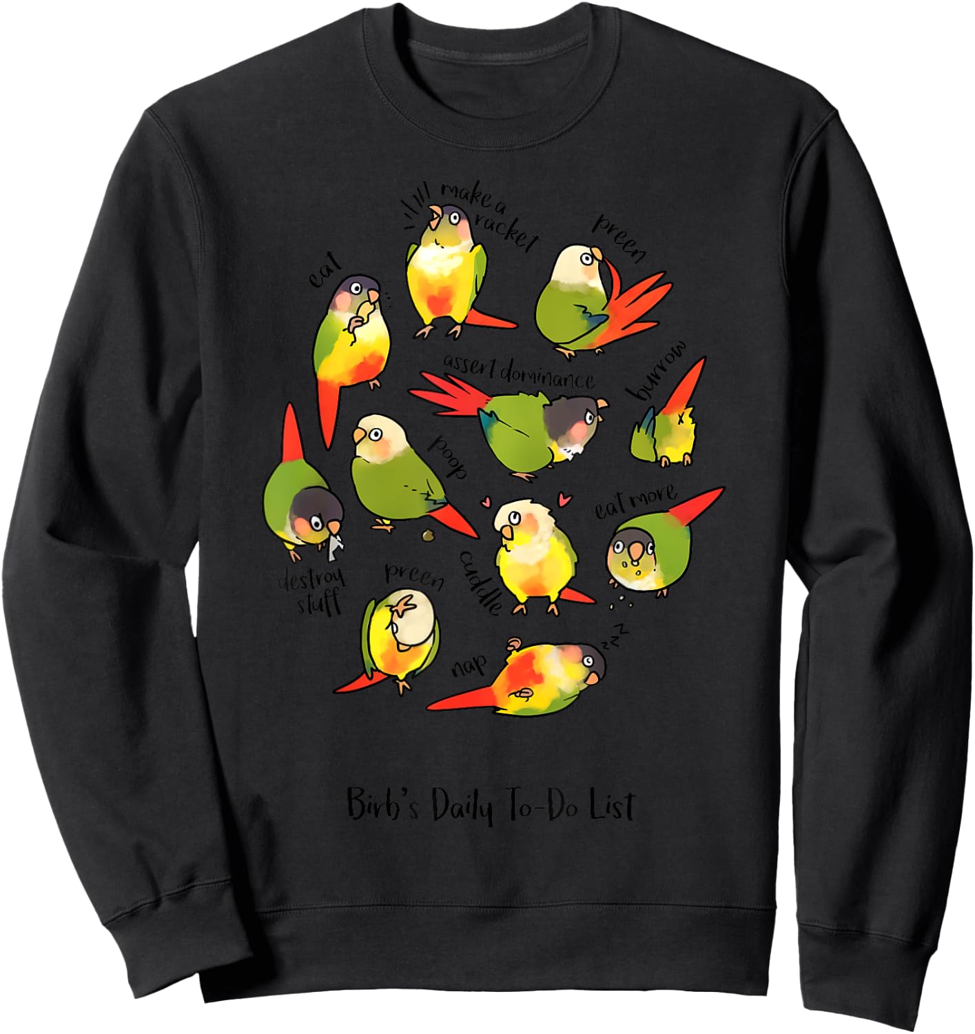 Green Cheek Conure's Daily To-Do List Sweatshirt - Sweatshirt | Black