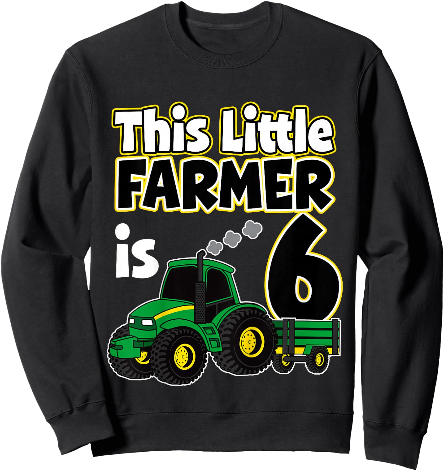 6th Birthday This Little Farmer Tractor 6 Year Old Sweatshirt - Sweatshirt | Black